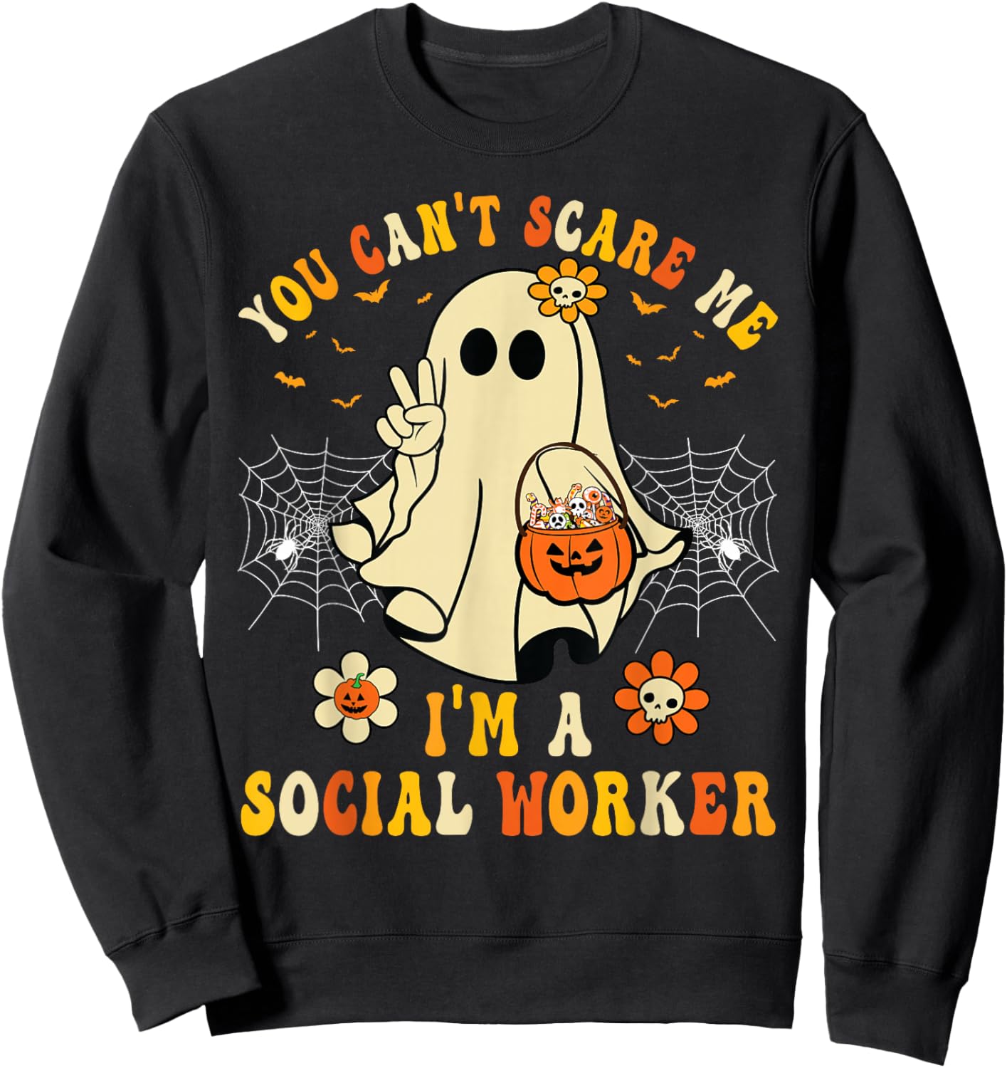 You Can't Scare Me I'm a School Social Worker Halloween Sweatshirt - Sweatshirt | Black