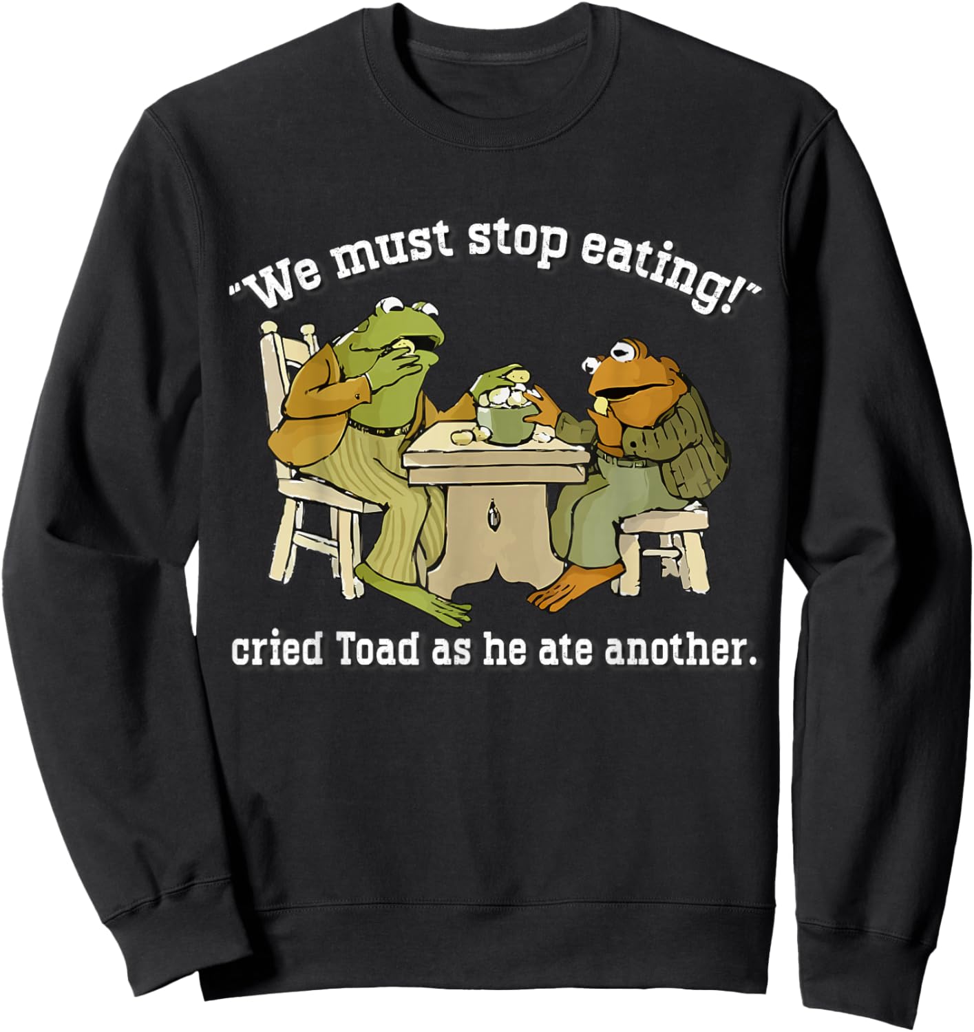 We Must Stop Eating Toad As He Ate Another Frog Men Toad Sweatshirt - Sweatshirt | Black