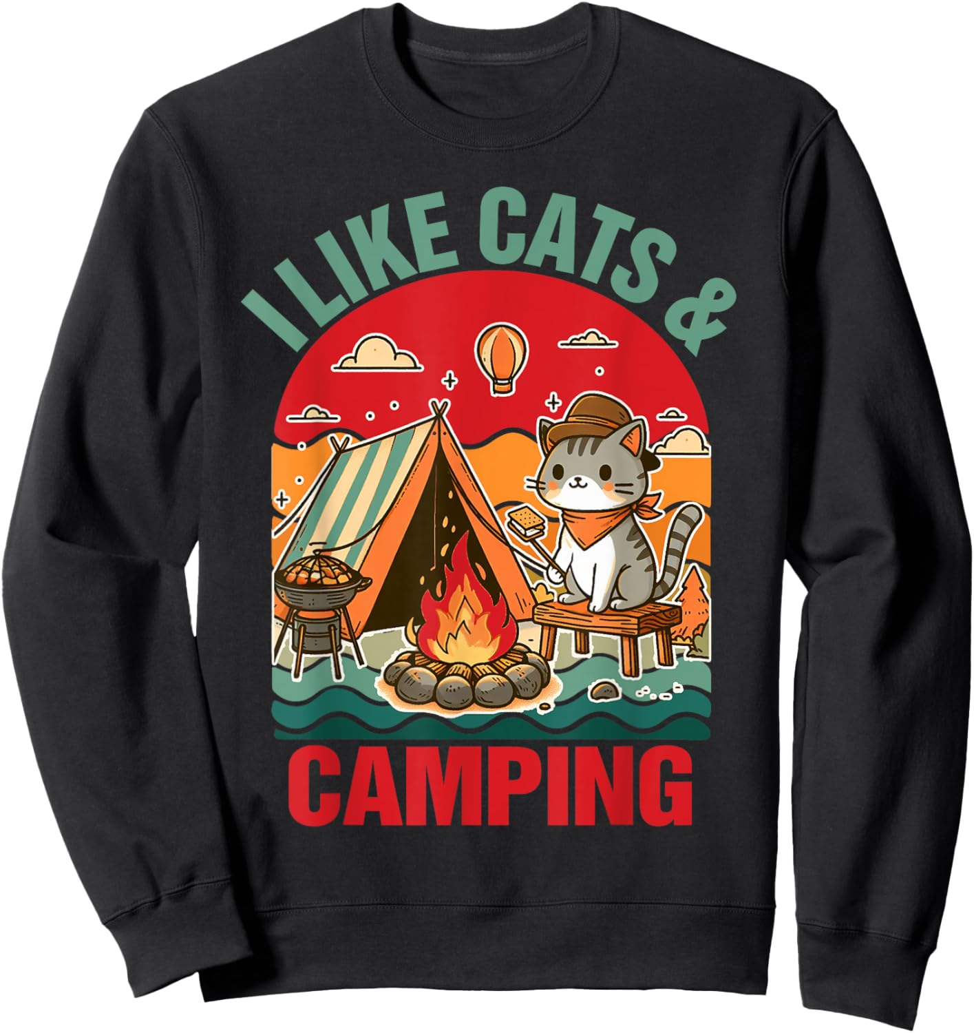 Camper Go Outdoor Cat Lover Cat Mom I Like Cats & Camping Sweatshirt - Sweatshirt | Black