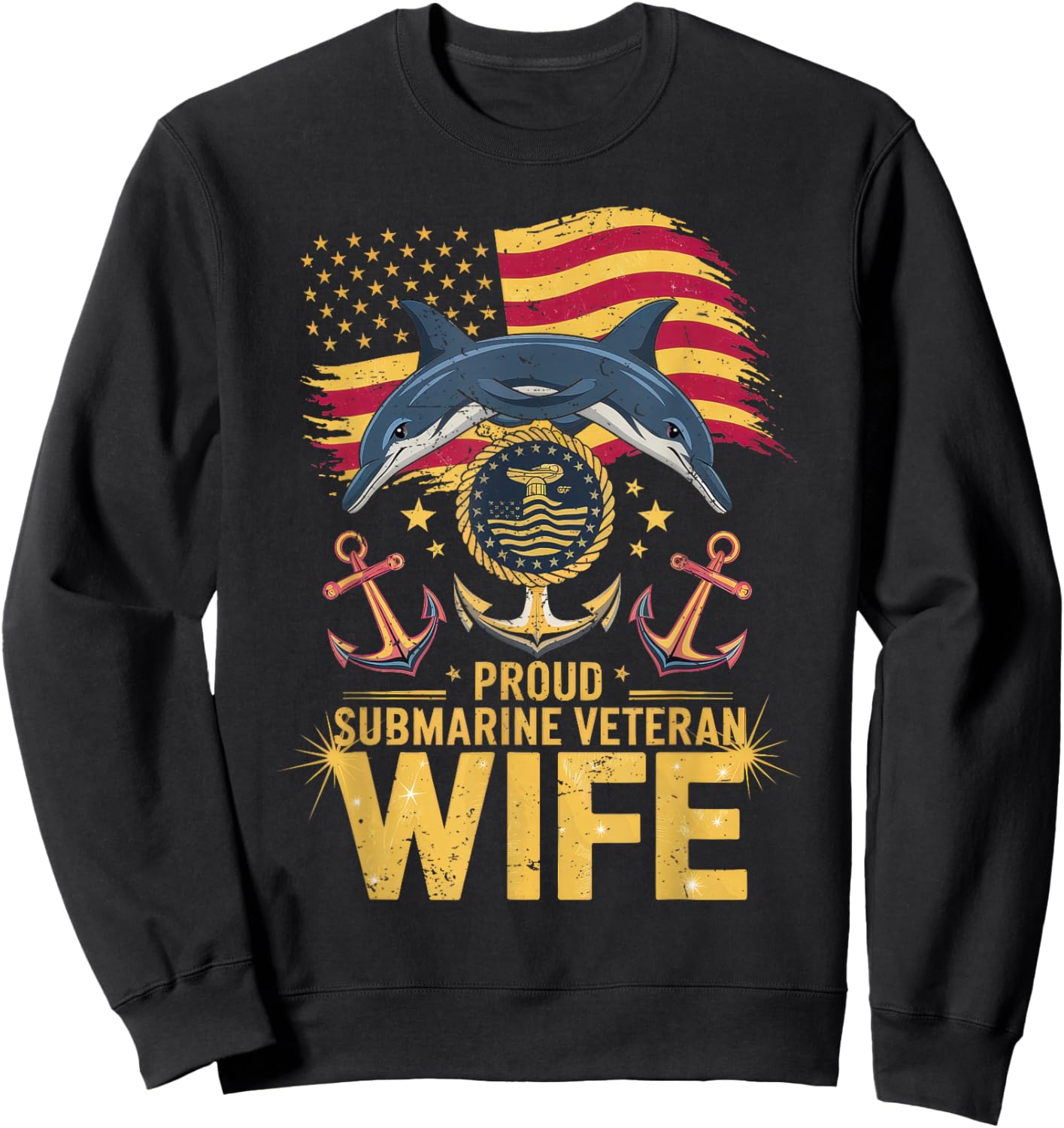 Proud Submarine Veteran Wife US Flag Patrioitc Mother Pride Sweatshirt - Sweatshirt | Black