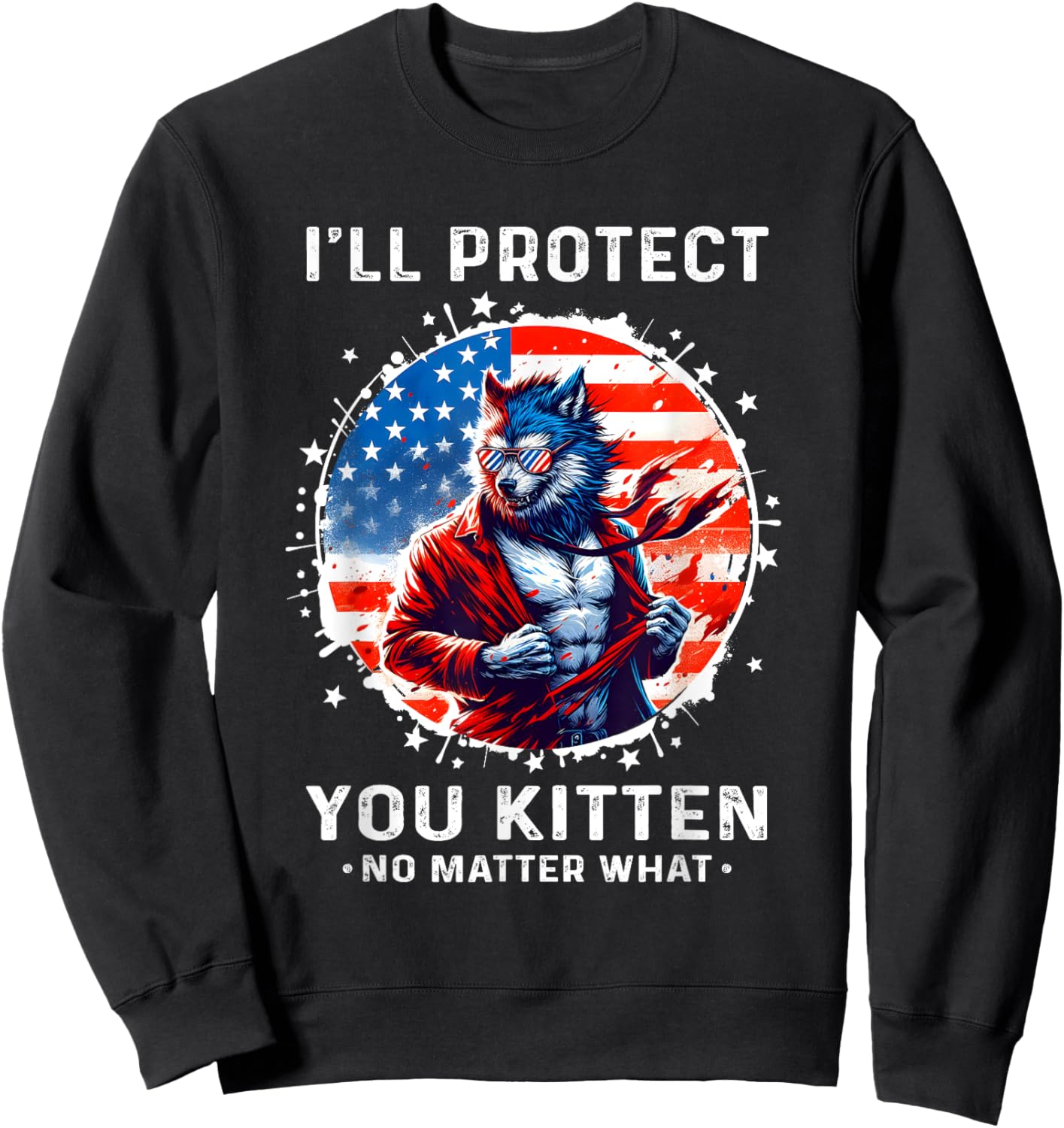 I'll Protect You Kitten Funny Alpha Wolf Shirt Wolf Meme Sweatshirt - Sweatshirt | Black