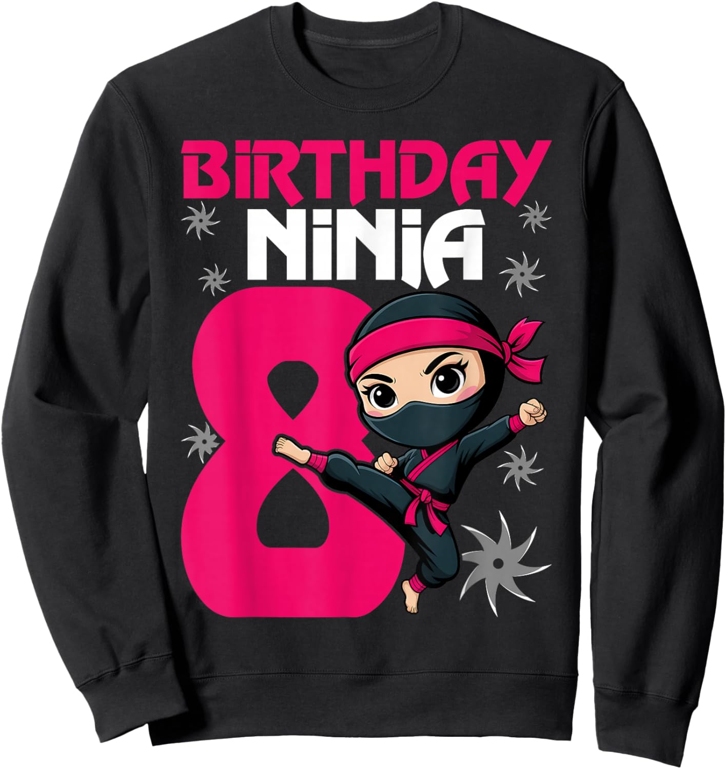 Birthday Ninja 8 Girl Pink Shinobi Themed 8th B-Day Party Sweatshirt - Sweatshirt | Black