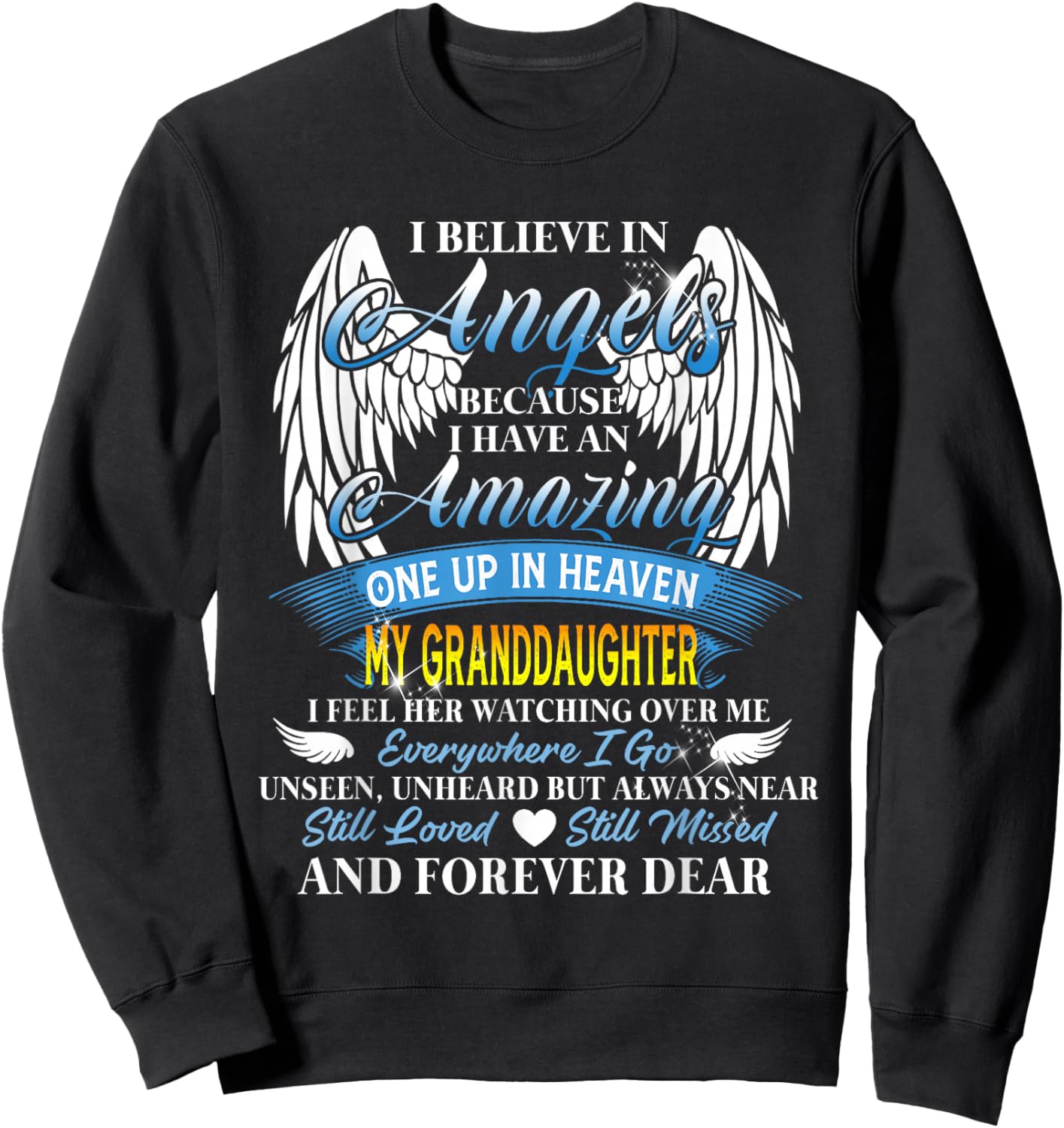 in Heaven My Granddaughter is Smiling Loving Memorial Design Sweatshirt - Sweatshirt | Black