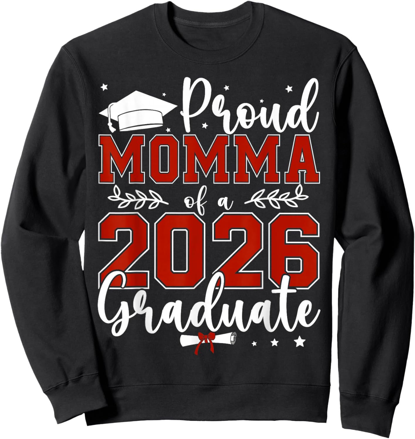 Proud Momma of a Class of 2026 Graduate for Graduation Sweatshirt - Sweatshirt | Black