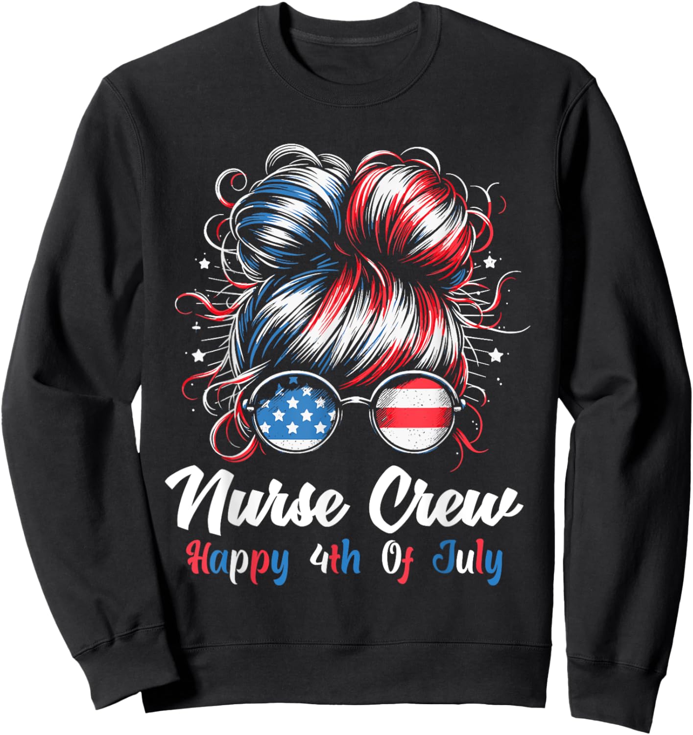 4th Of July Nurse Messy Bun Patriotic American Nurse Crew Sweatshirt - Sweatshirt | Black
