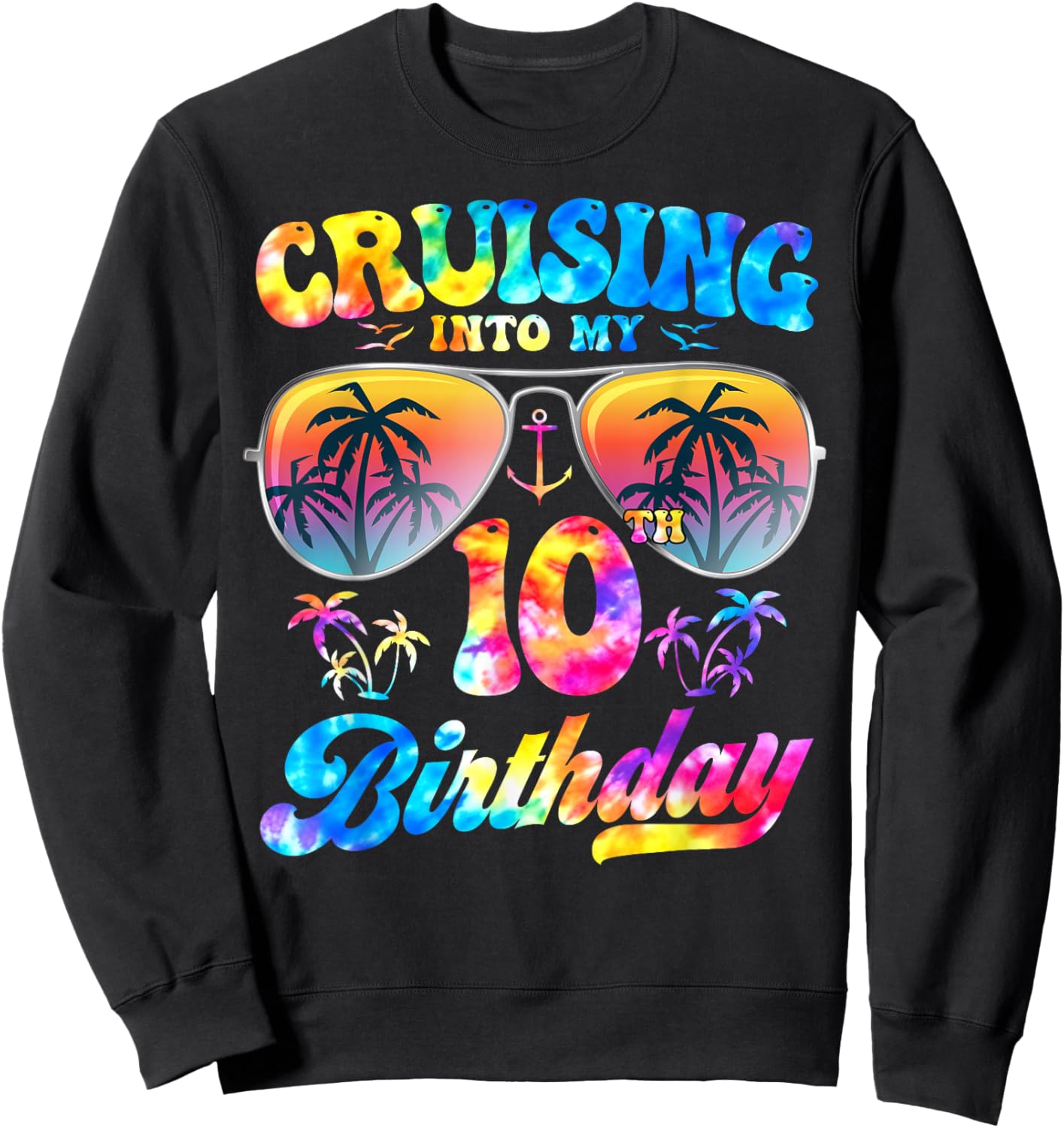 Tie-Dye Cruising Into My 10th Birthday Cruise 10 Years Old Sweatshirt - Sweatshirt | Black