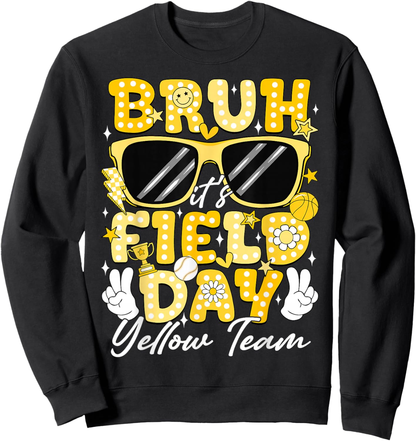 Bruh It's Field Day Yellow Team Field Trip 2026 Teacher Kids Sweatshirt - Sweatshirt | Black