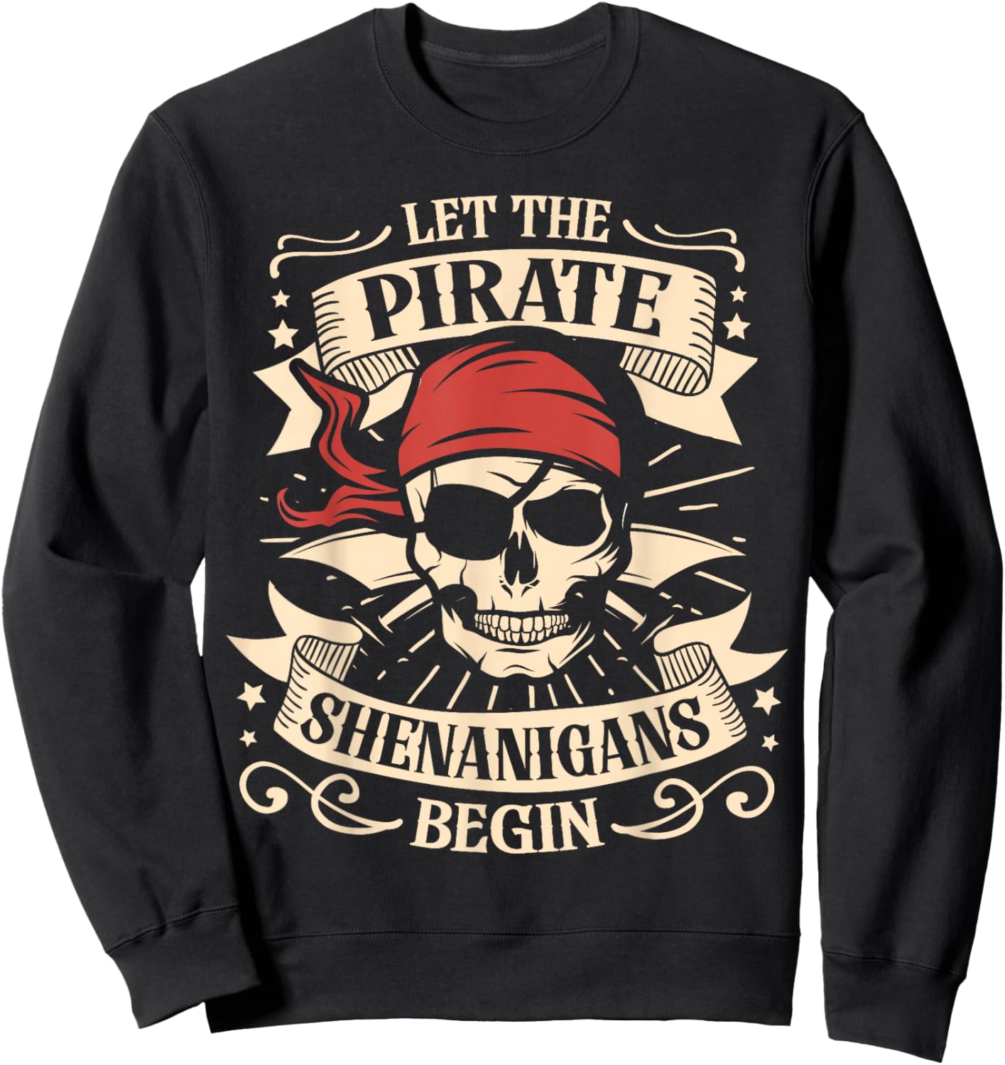 Skull Let The Pirate Shenanigans Begin Halloween Sweatshirt - Sweatshirt | Black