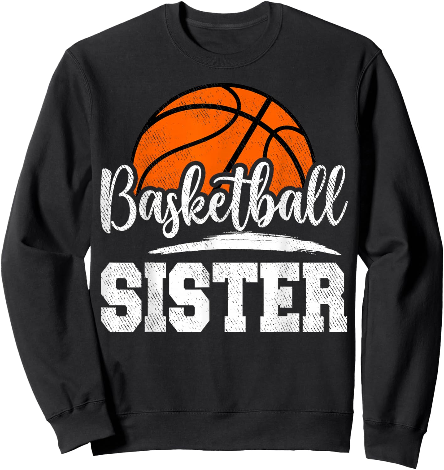 Basketball Sister Basketball Player Game Day Family Sweatshirt - Sweatshirt | Black