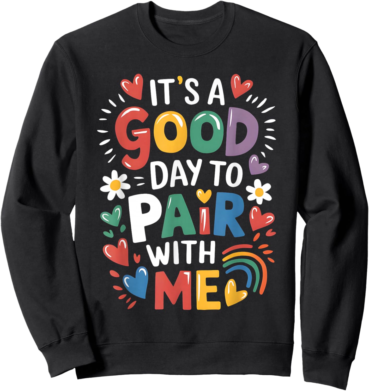 Behavior Analyst It's A Good Day To Pair With Me ABA Lover Sweatshirt - Sweatshirt | Black