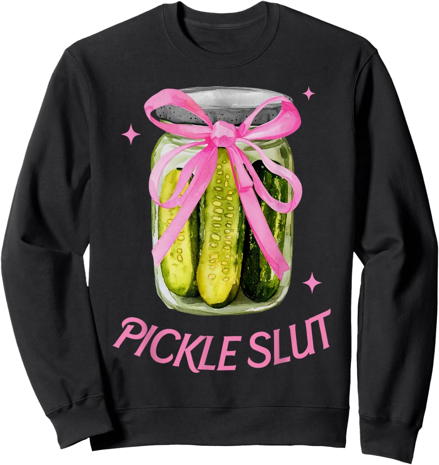 Pickle Slut Coquette Bow Pickle Jar Canning Season Gardener Sweatshirt - Sweatshirt | Black