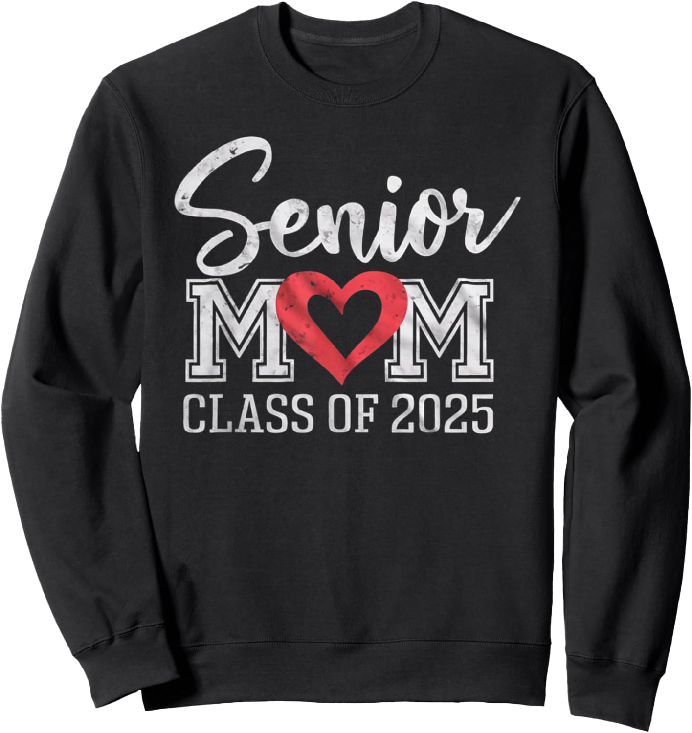 Senior Mom Class of 2025 Proud Parent Graduation Sweatshirt - Sweatshirt | Black