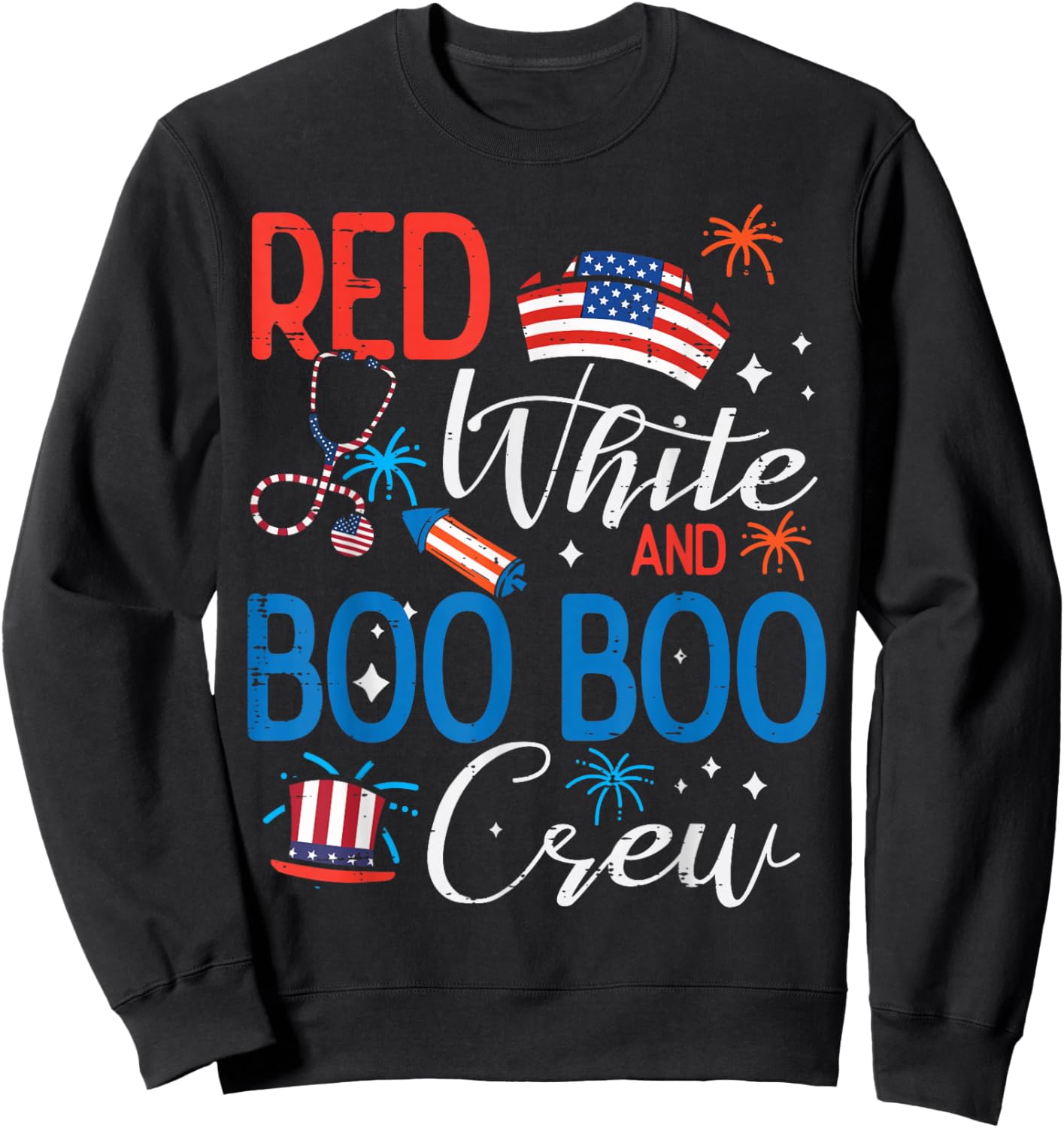 4th of July Red White Boo Boo Crew Scrub Top Nurse Women Men Sweatshirt - Sweatshirt | Black