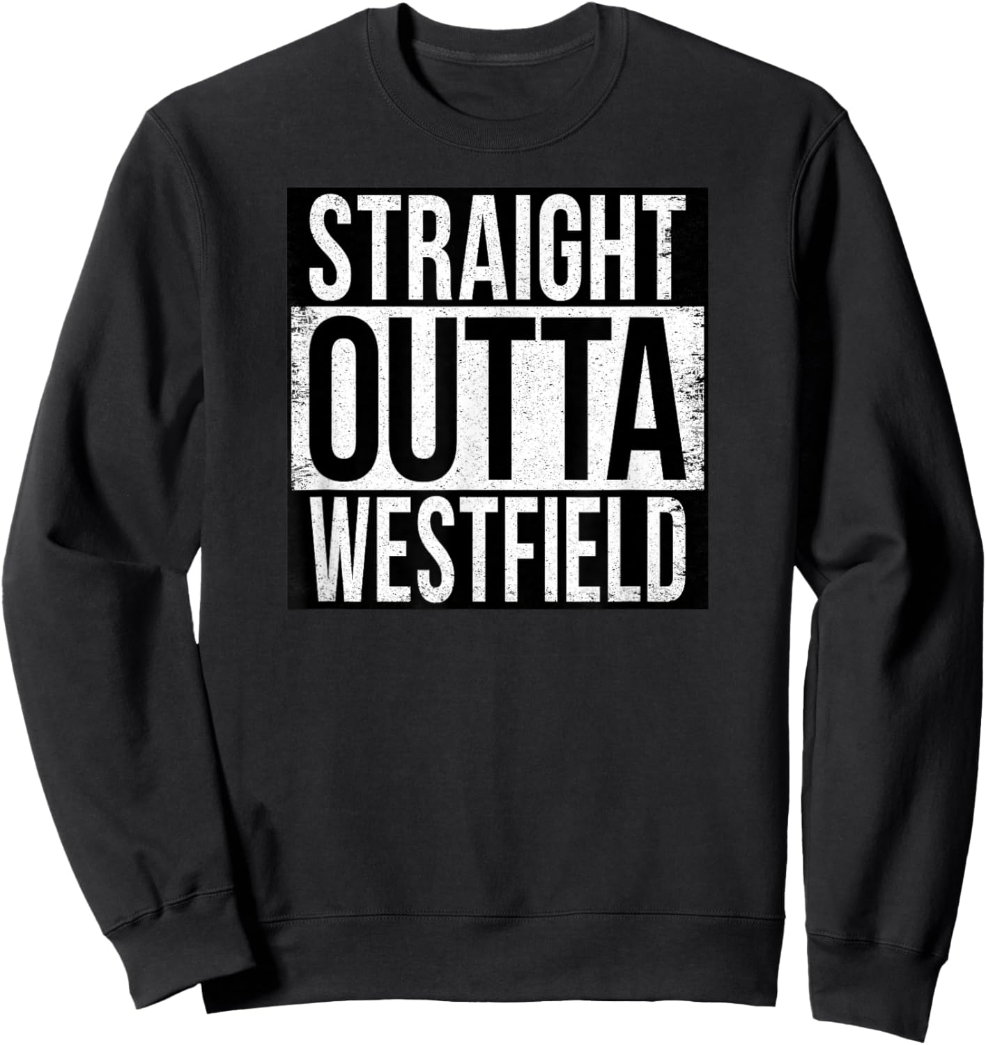 Straight Outta Westfield Sweatshirt - Sweatshirt | Black