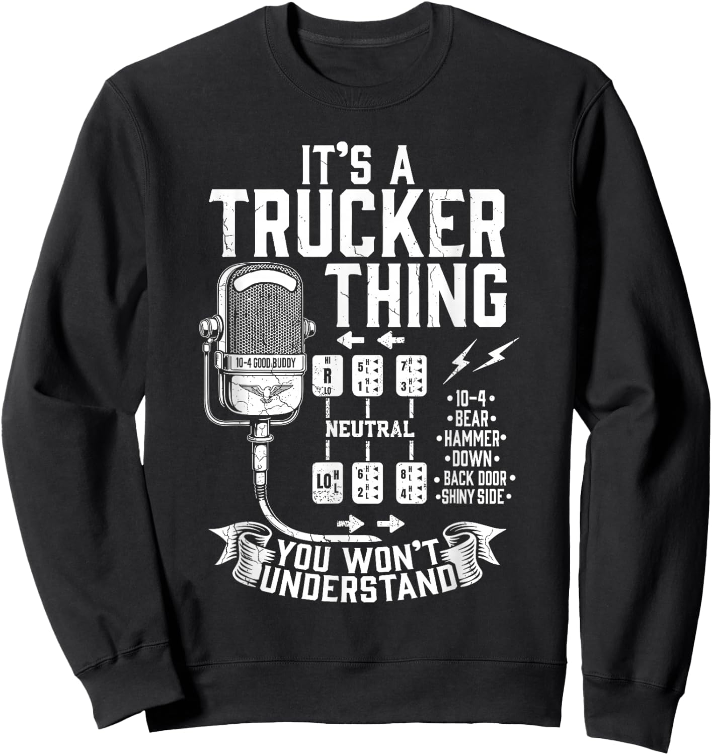 It's a Trucker Thing You Wouldn't Understand Truck Driver Sweatshirt - Sweatshirt | Black