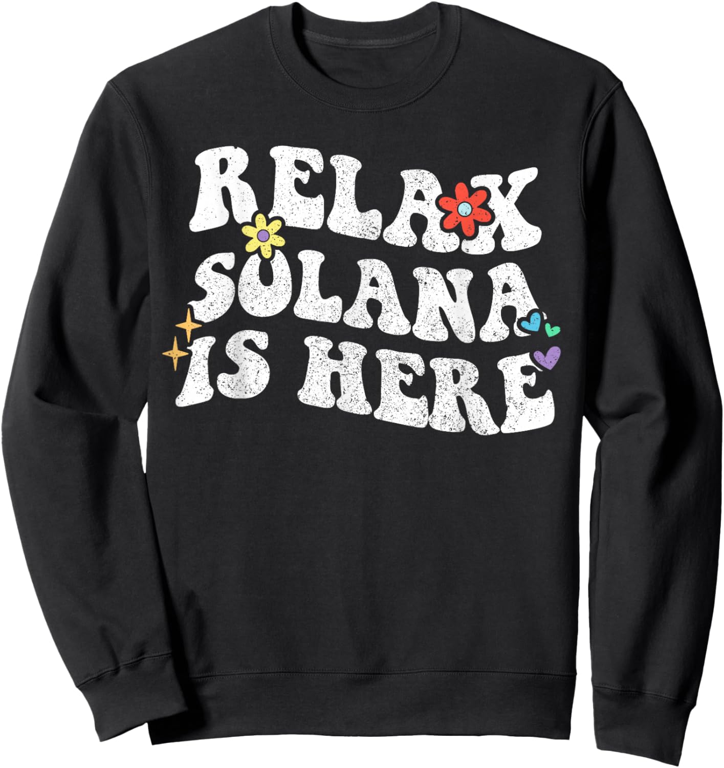 Rétro Groovy Relax Solana is Here Nom Amusant pour la fête des mères Sweatshirt - Sweatshirt | Black