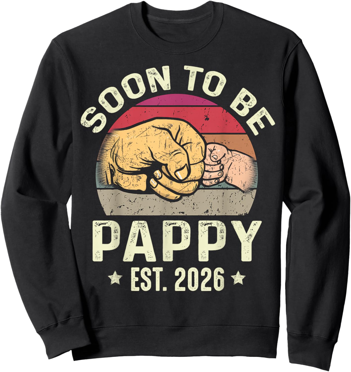 Soon to Be Pappy Est 2026 for New Papa Funny Fathers Day Sweatshirt - Sweatshirt | Black