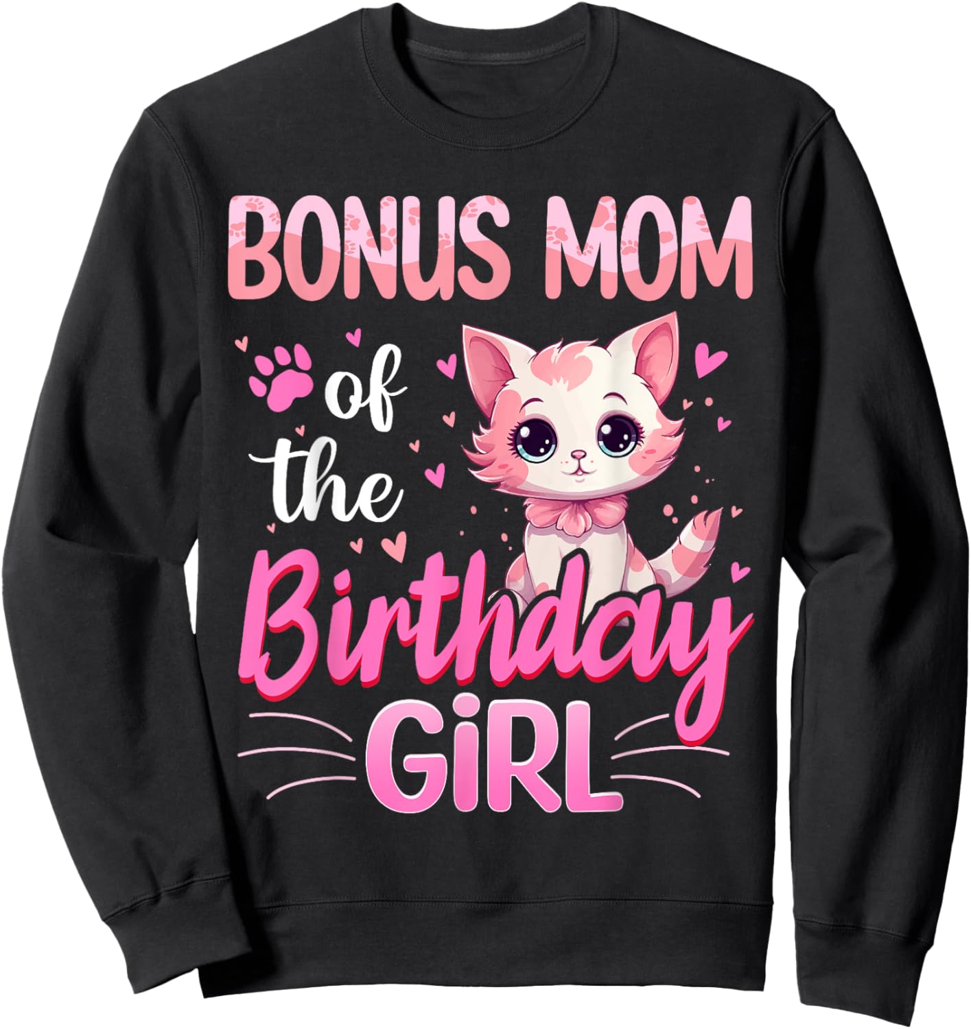 Bonus Mom Of The Birthday Girl Cute Cat Lover Kitten Kid Sweatshirt - Sweatshirt | Black