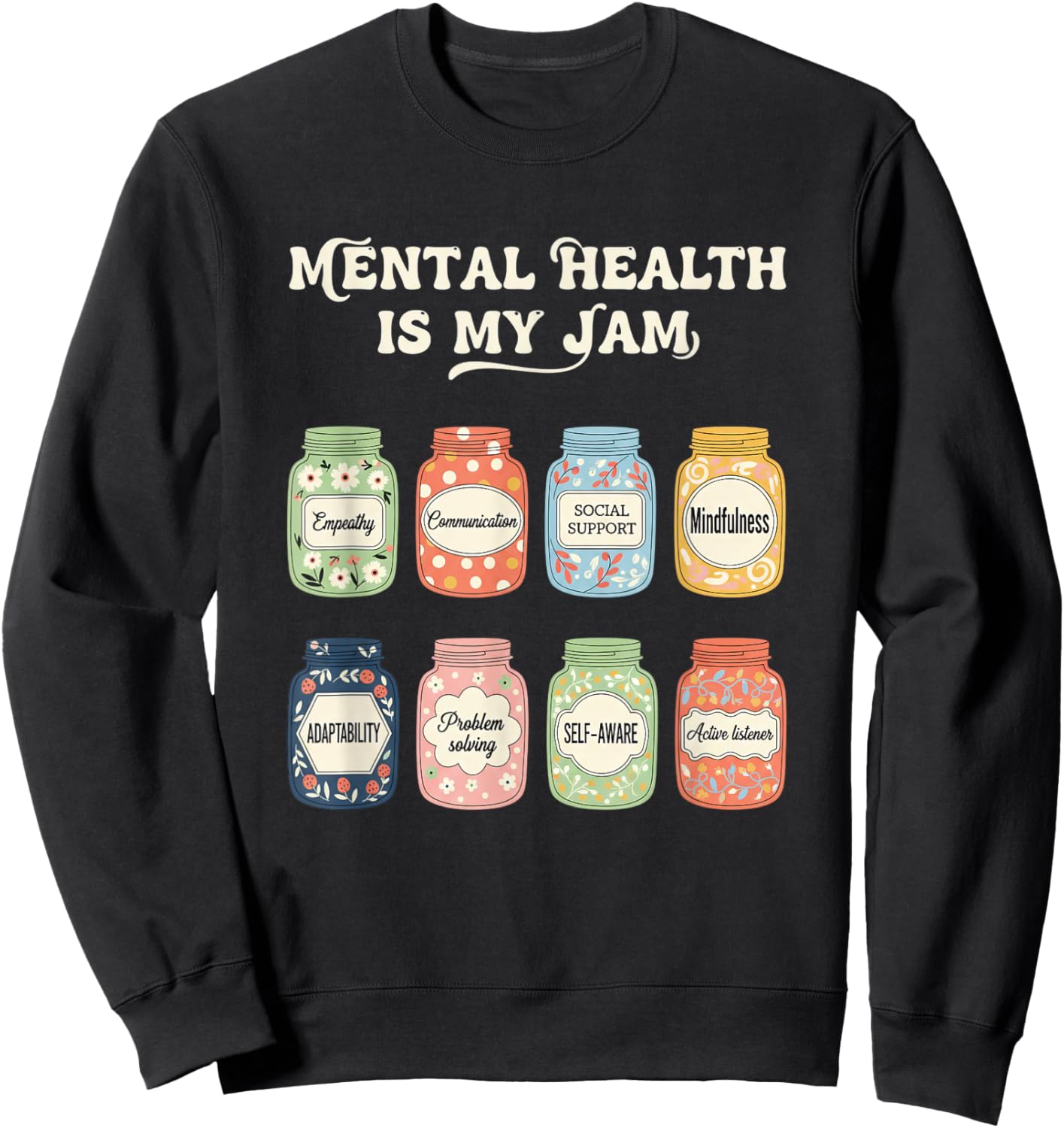Mental Health Awareness, Mental Health is My Jam Sweatshirt - Sweatshirt | Black