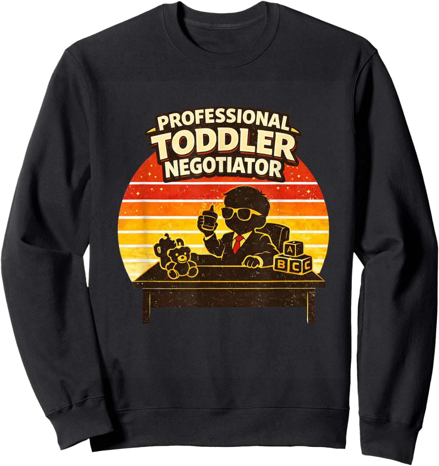 Funny Parent Life Toddler Negotiator Parenting Humor Mom Dad Sweatshirt - Sweatshirt | Black