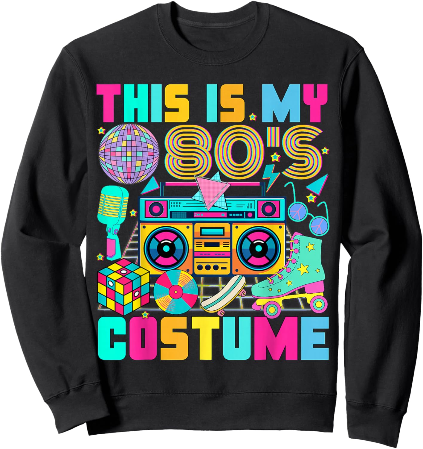 This is My 80s Costume 1980s Party 80's Outfit Men Women Sweatshirt - Sweatshirt | Black
