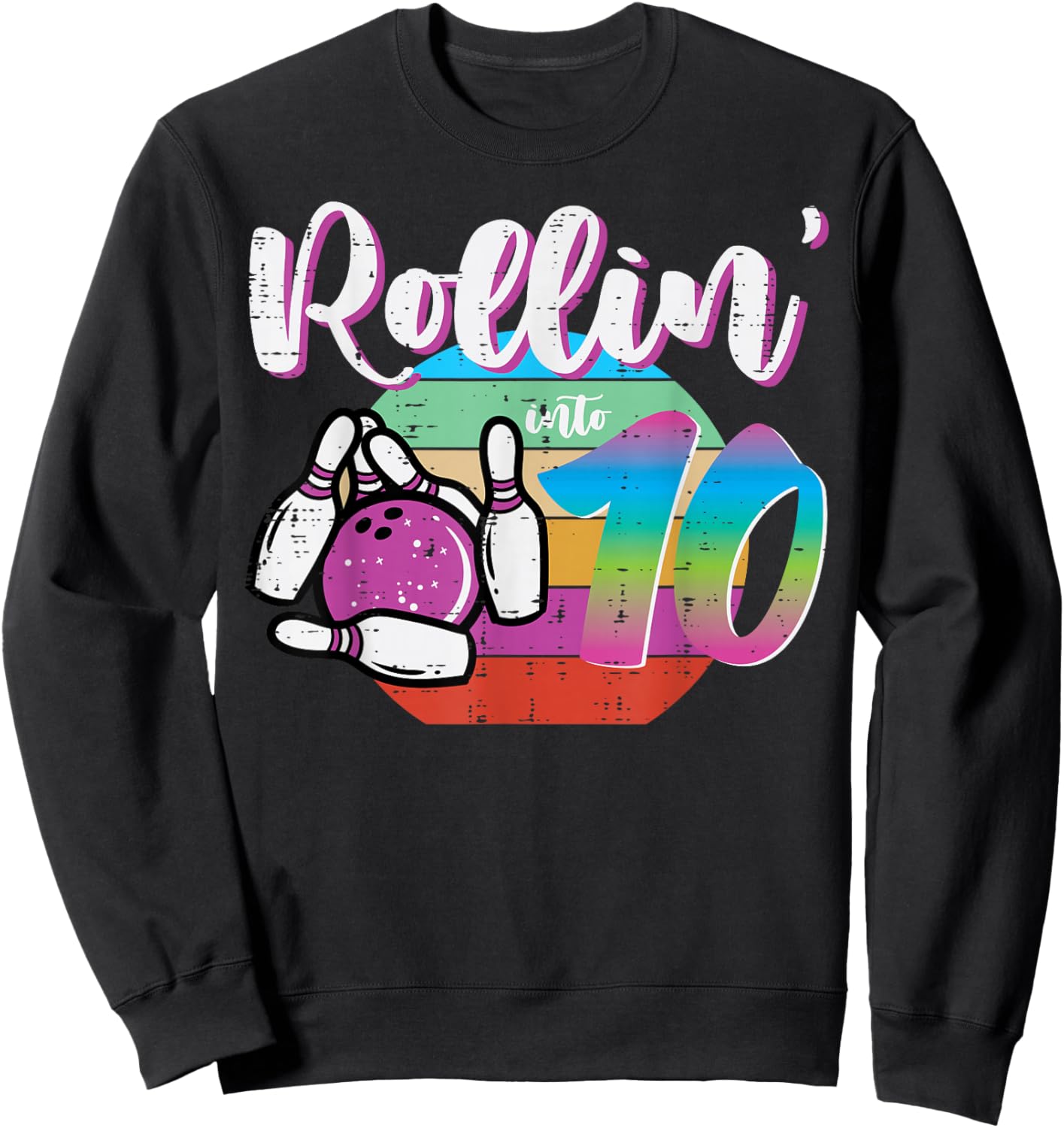 10th Birthday Bowling Rollin Into 10 Bday Bowler Girls Boys Sweatshirt - Sweatshirt | Black