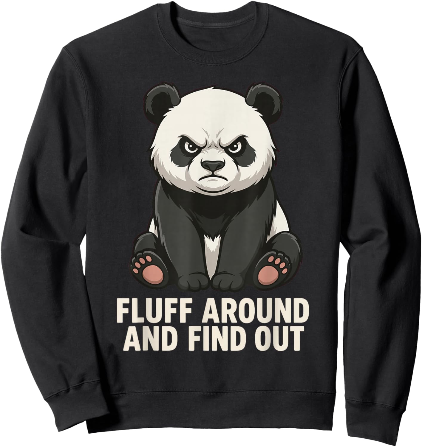 Fluff Around and Find Out Panda Sweatshirt - Sweatshirt | Black