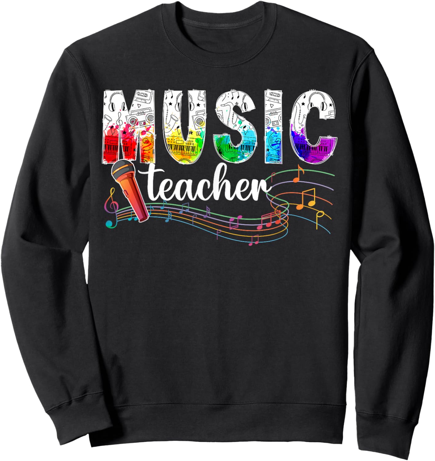 Music Teacher Music Teaching Music Teachers Sweatshirt - Sweatshirt | Black