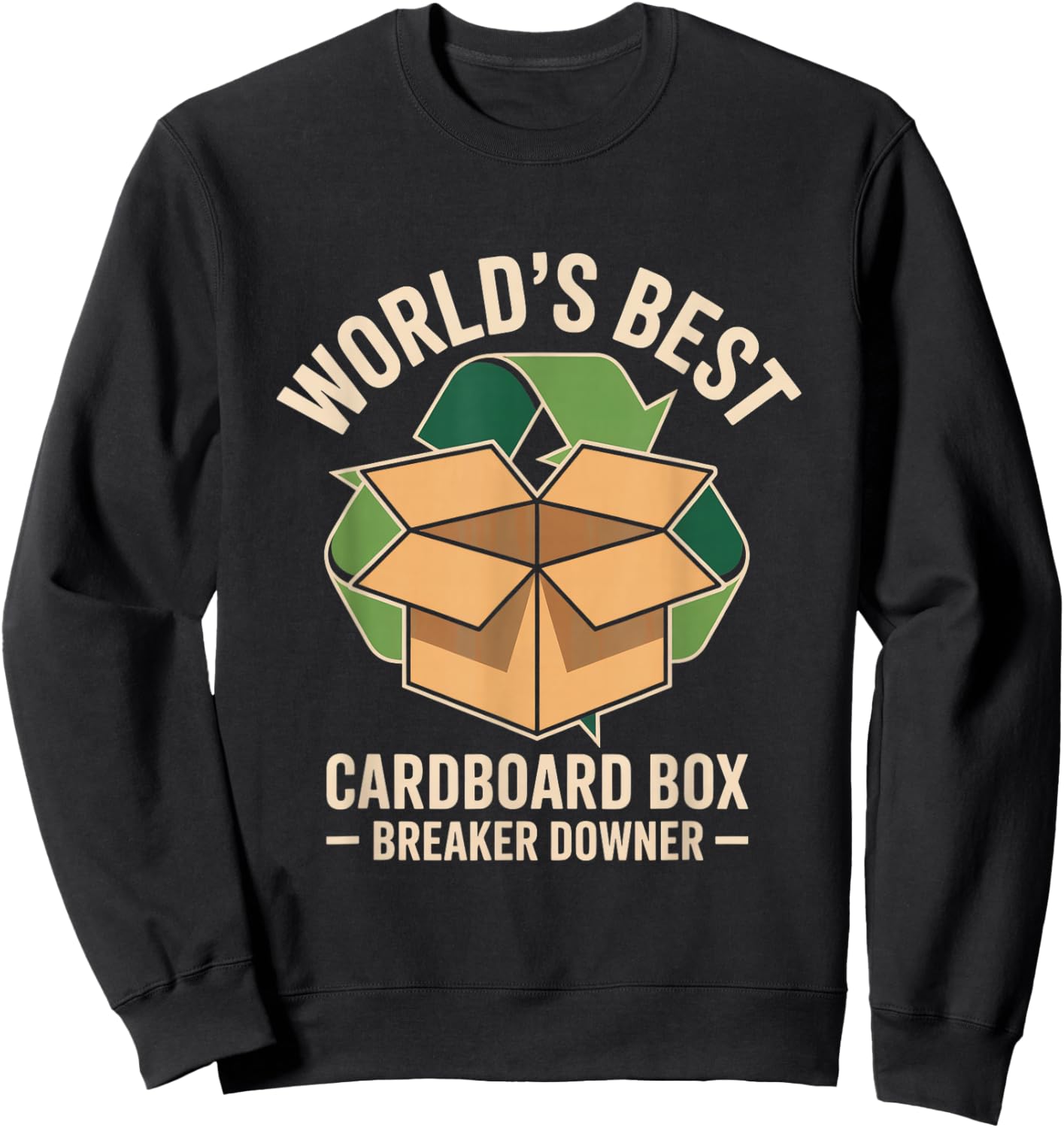 World's Best Cardboard Box Breaker Downer Sweatshirt - Sweatshirt | Black
