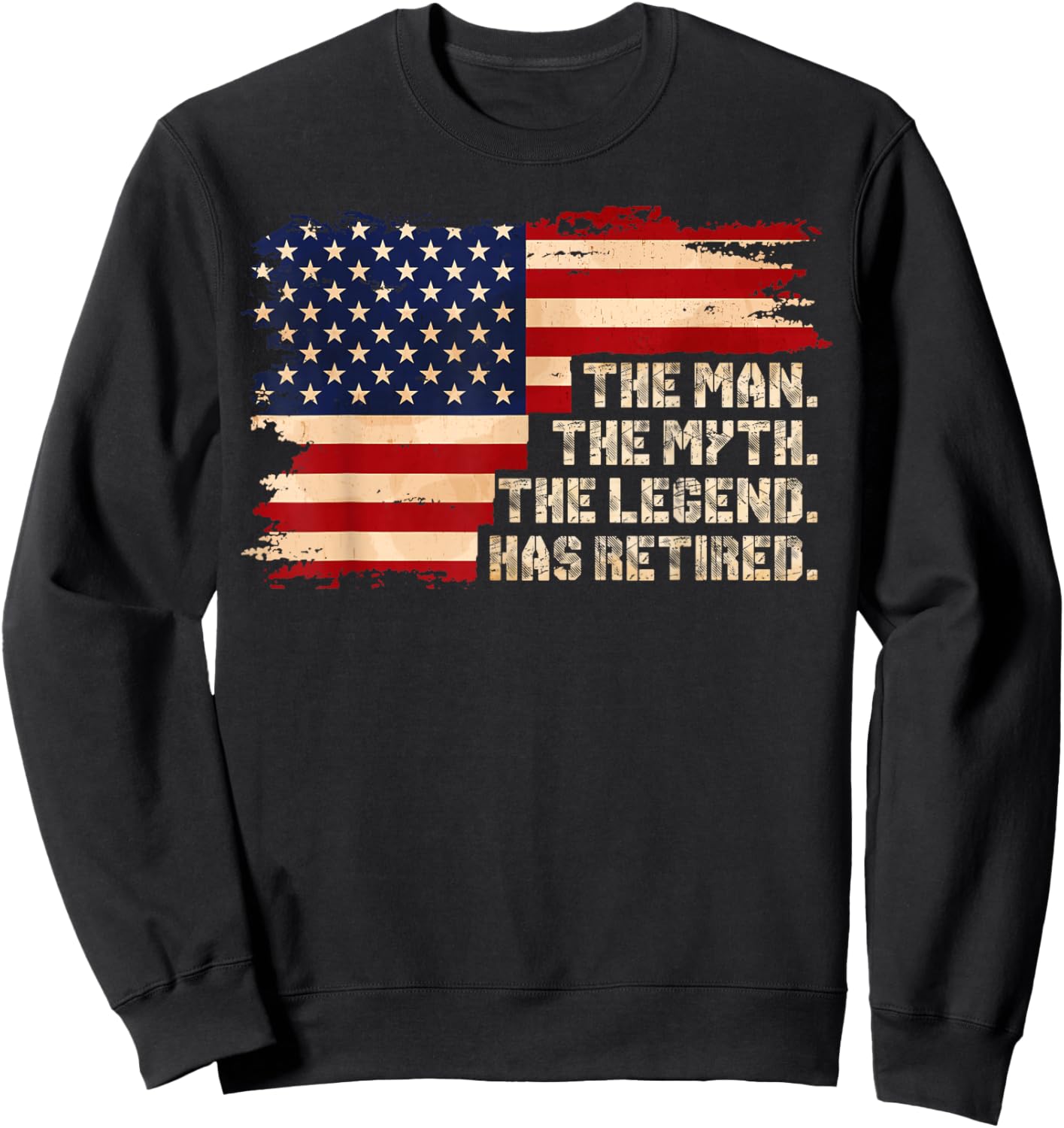 Retirement The Legend Has Retired American Flag Male Sweatshirt - Sweatshirt | Black