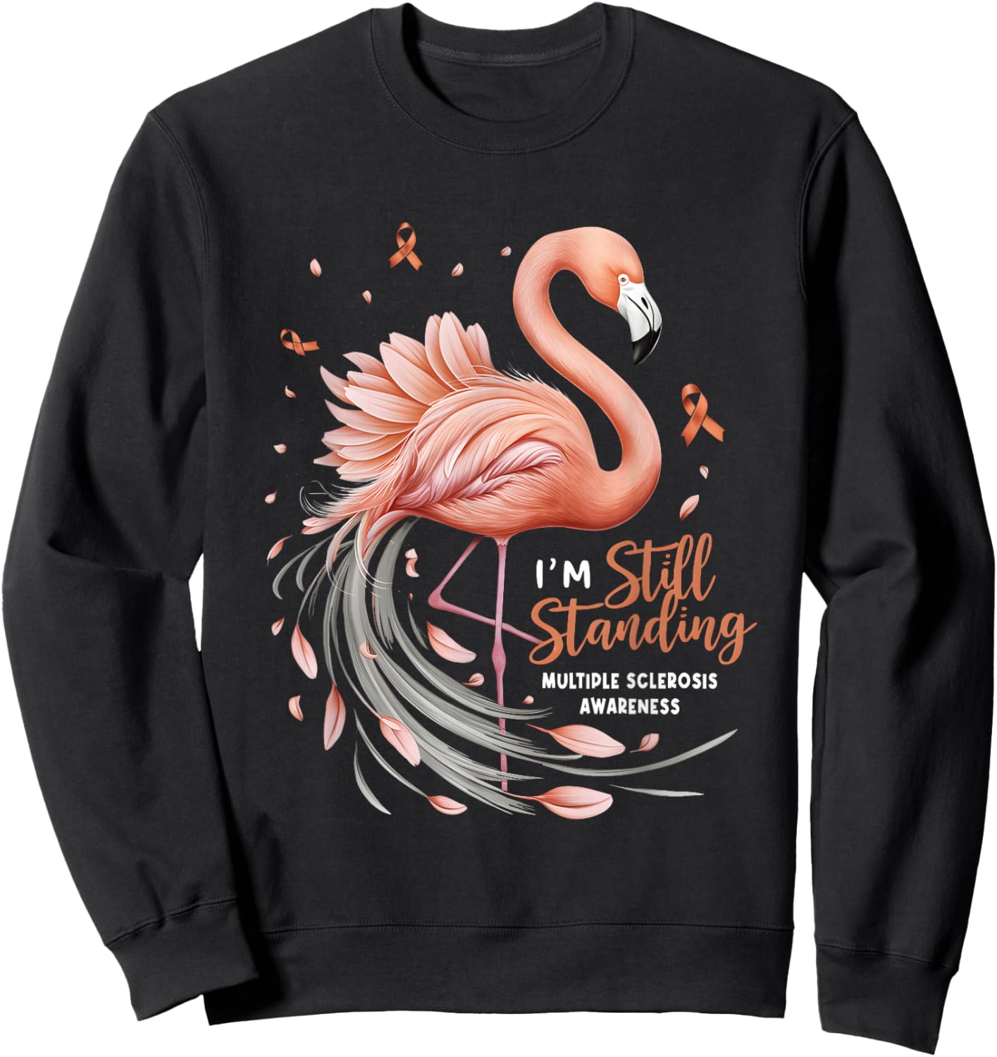 Multiple Sclerosis Awareness I Still Standing MS Warrior Sweatshirt - Sweatshirt | Black