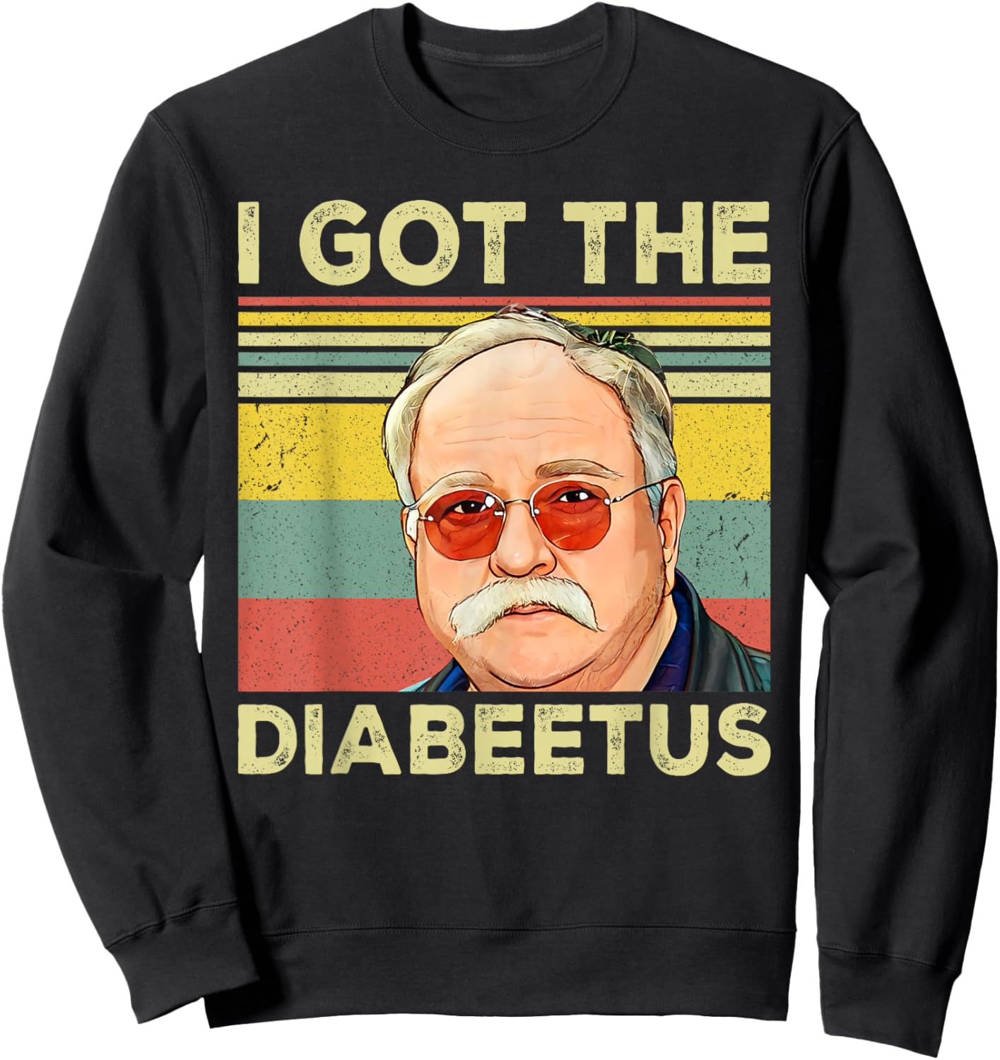 Retro I Got The Diabeetus Funny Pancreas Diabetes Awareness Sweatshirt - Sweatshirt | Black