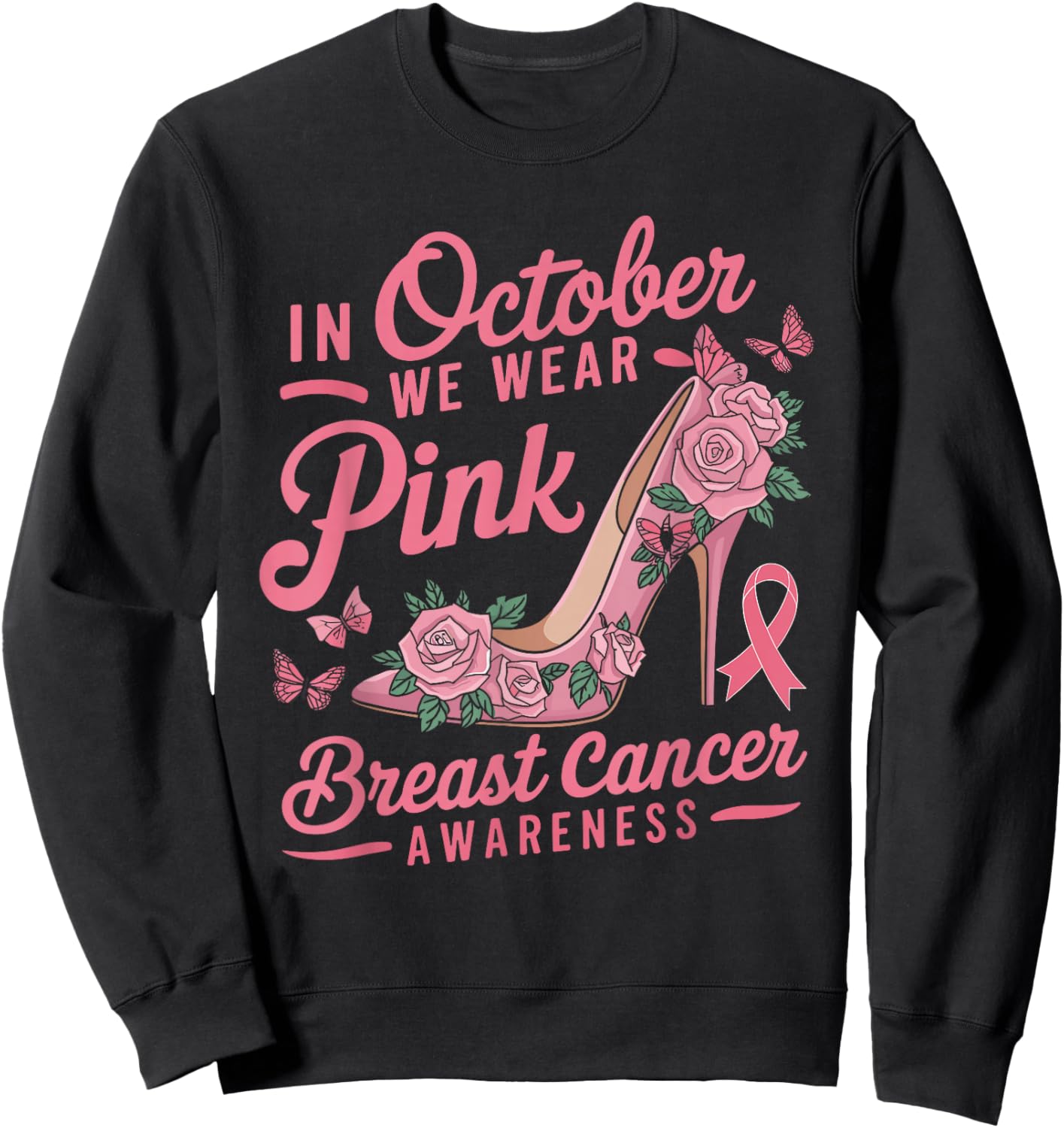 We Wear Pink October Women Shoes Breast Cancer Awareness Sweatshirt - Sweatshirt | Black