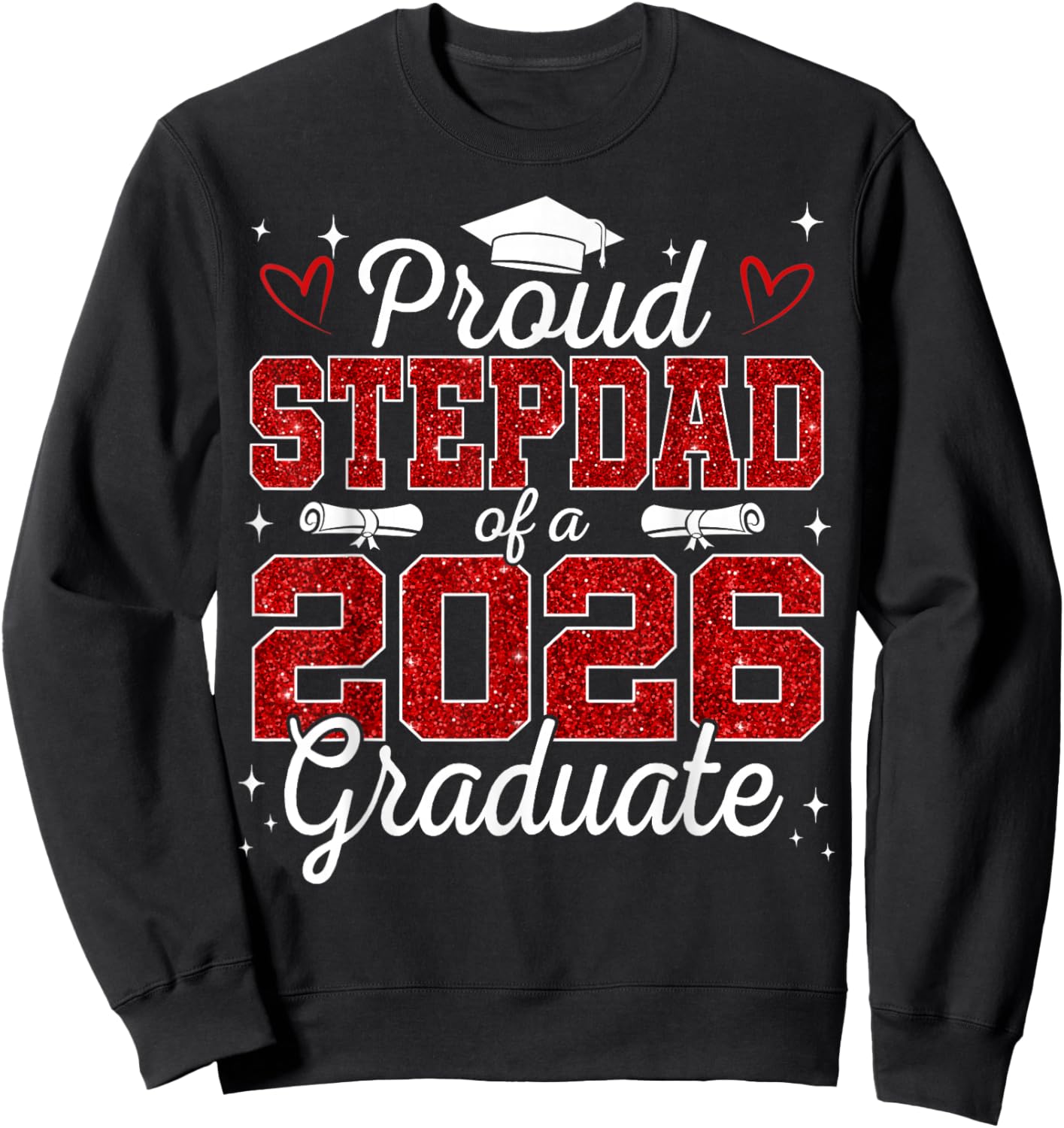 Proud Stepdad of a Class of 2026 Graduate Senior Graduation Sweatshirt - Sweatshirt | Black