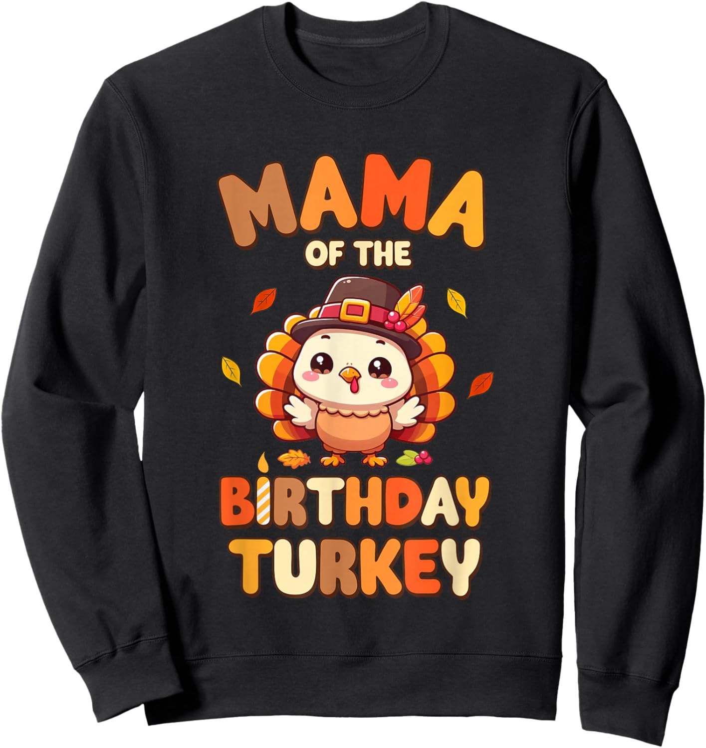 Mama of The Birthday Turkey Family 1st Birthday Boy Sweatshirt - Sweatshirt | Black