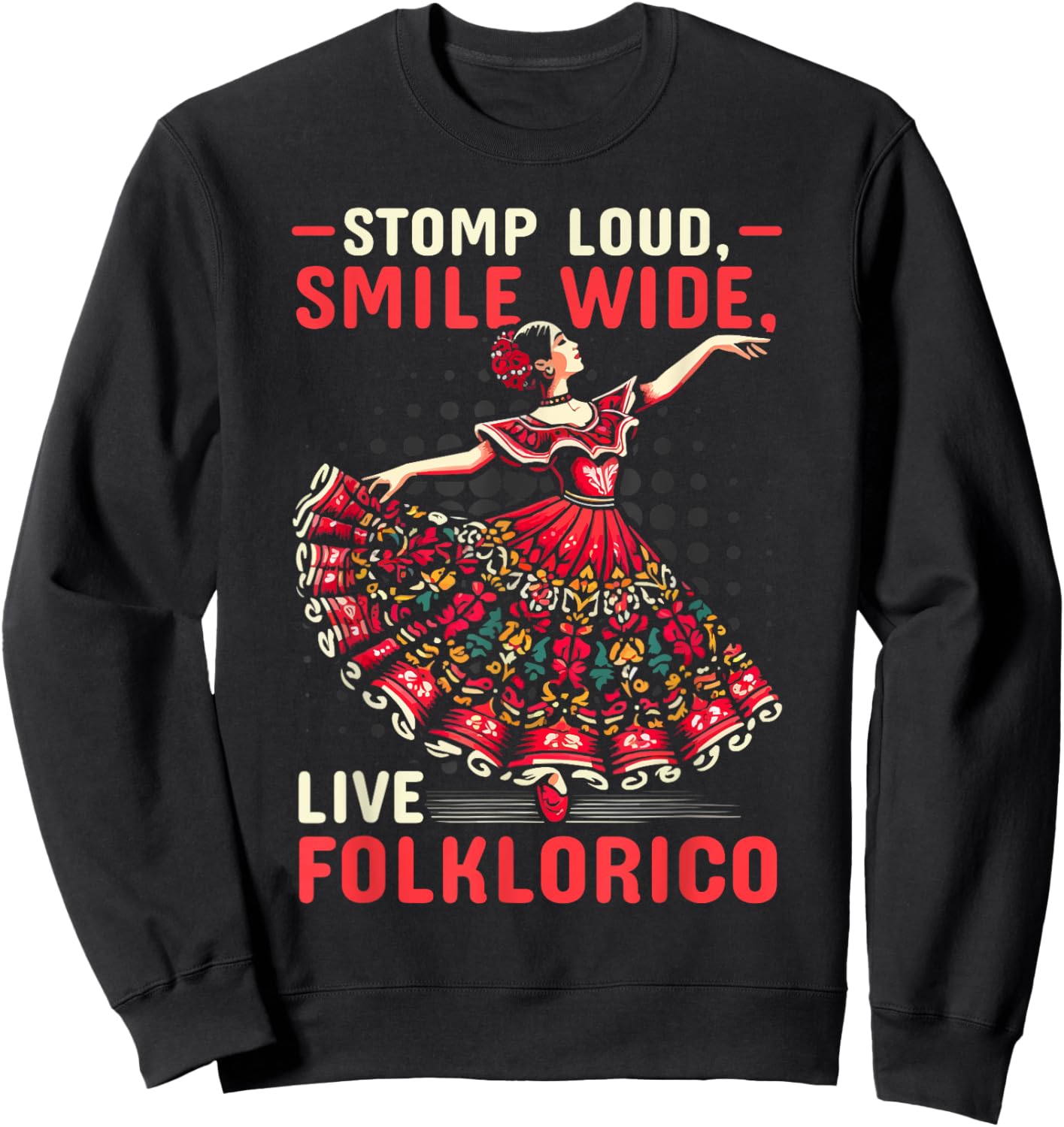 Ballet Folklorico Dancer Mexico Traditional Mexican Dance Sweatshirt - Sweatshirt | Black