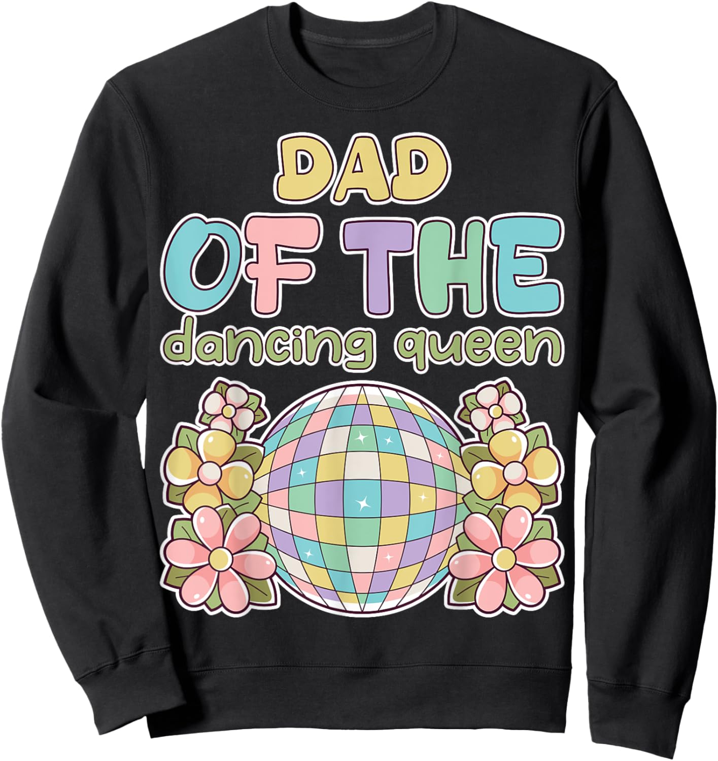 Dad of the Dance Queen Retro 17th Birthday Family Party Sweatshirt - Sweatshirt | Black