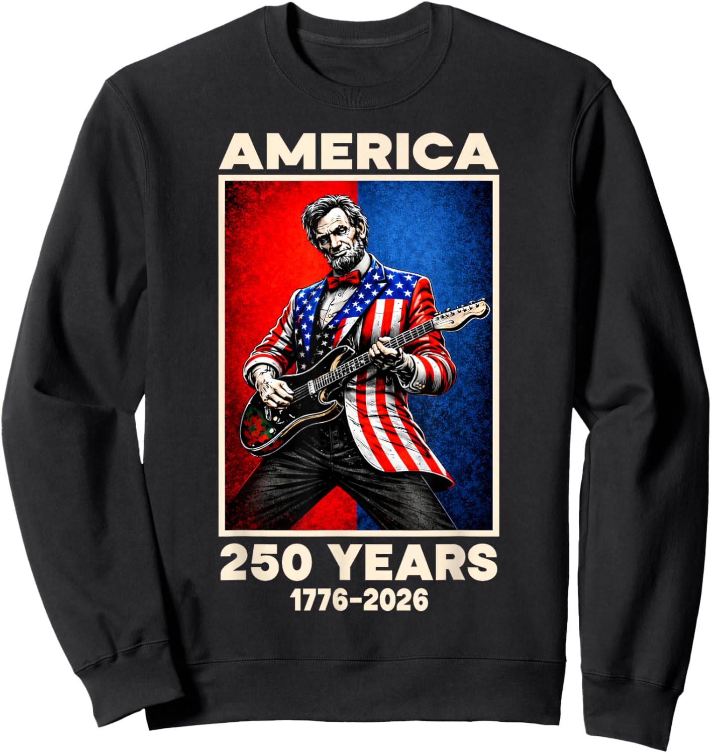 Retro Abraham Lincoln Playing Guitar 250th Anniversary USA Sweatshirt - Sweatshirt | Black