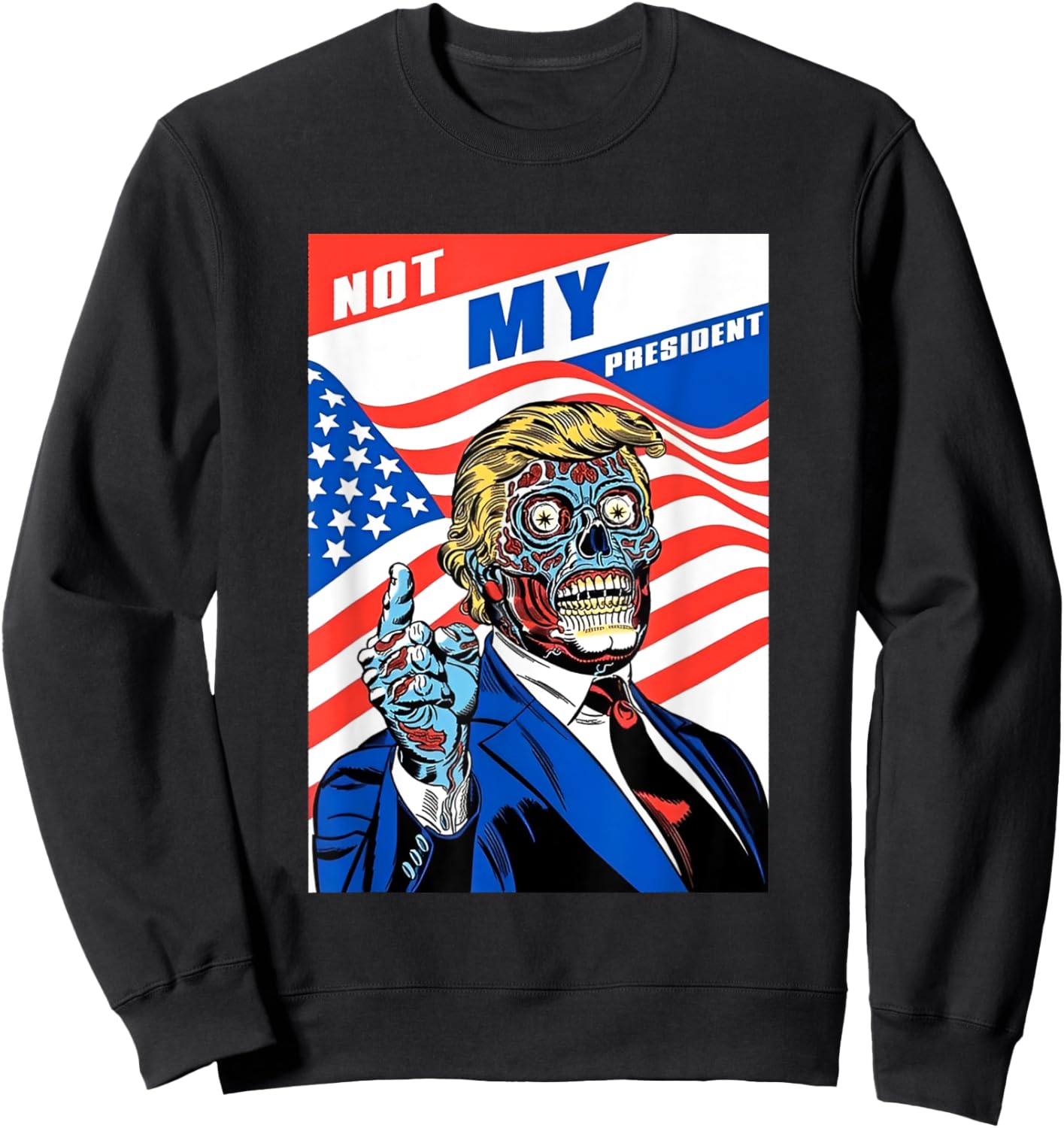 Not My President Anti Trump Horror American Sweatshirt - Sweatshirt | Black