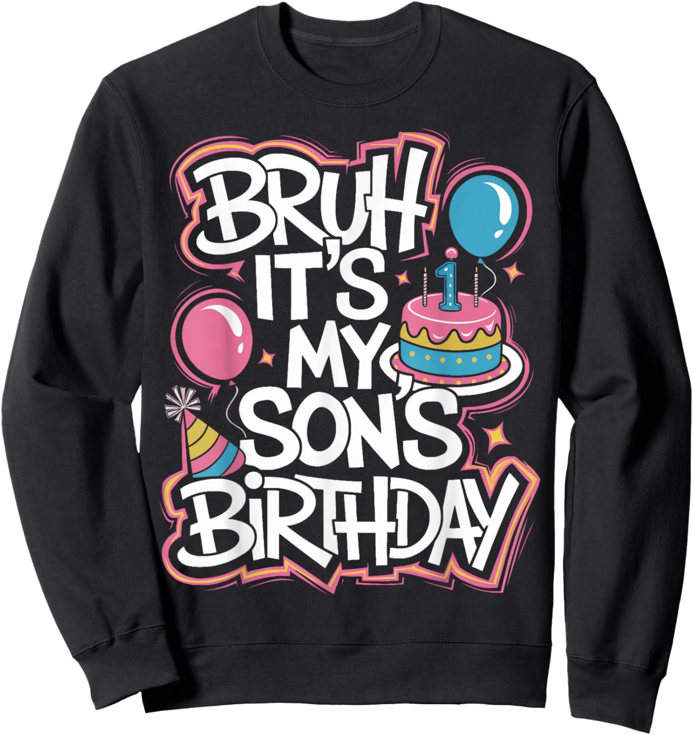 It's My Son Birthday Bruh It's My Son's Birthday Party Sweatshirt - Sweatshirt | Black