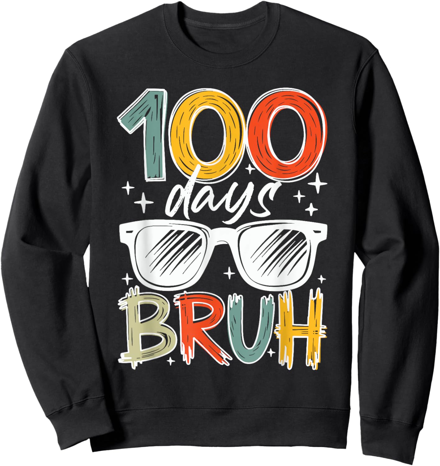 Bruh 100 Days Of School 100th Day Of School Kids Boys Girls Sweatshirt - Sweatshirt | Black