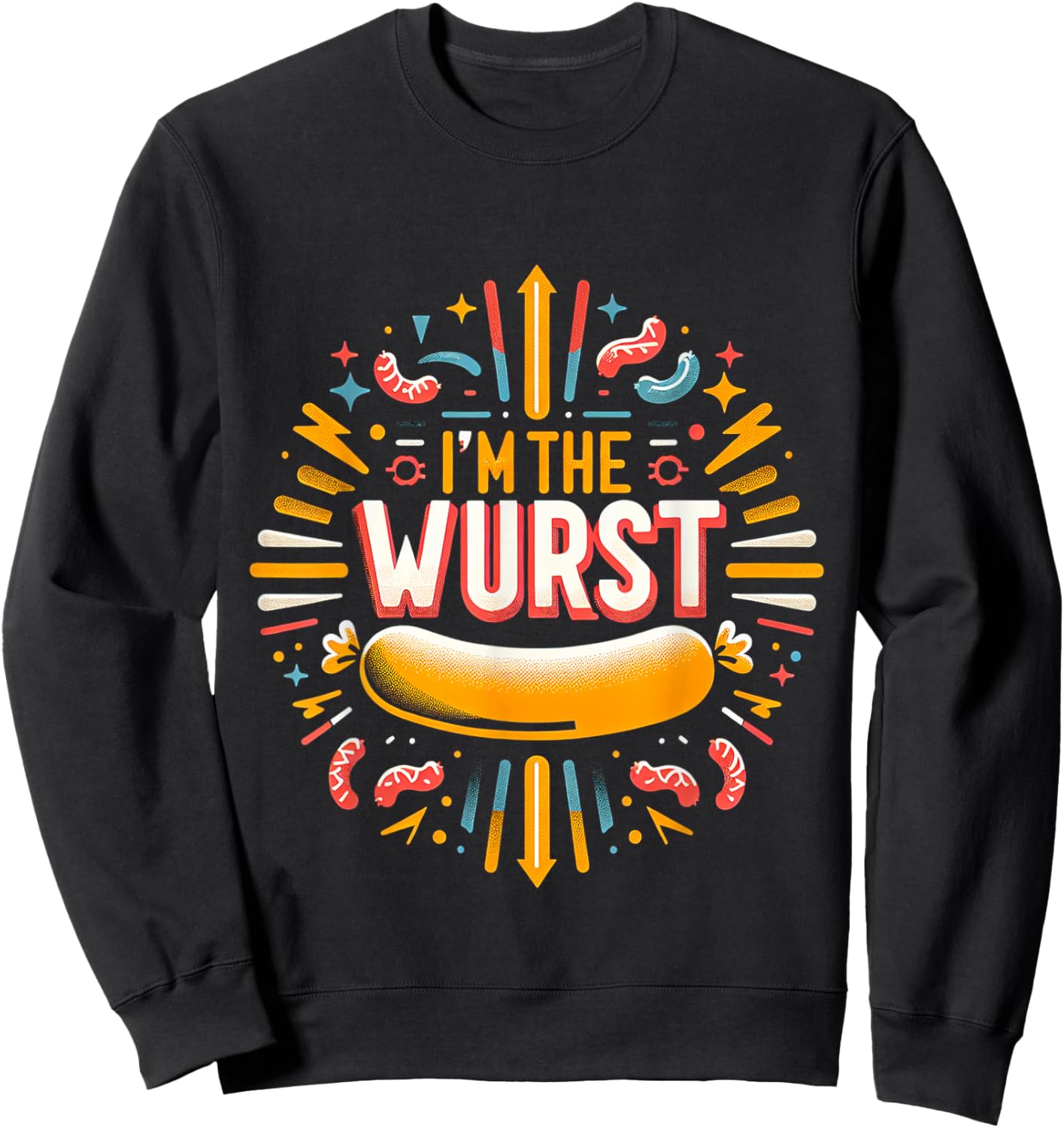 I'm The Wurst Sausage Humor Sweatshirt - Sweatshirt | Black