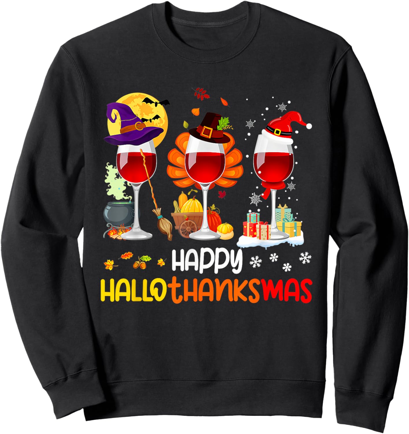 Wine Halloween Thanksgiving Christmas Happy Hallothanksmas Sweatshirt - Sweatshirt | Black