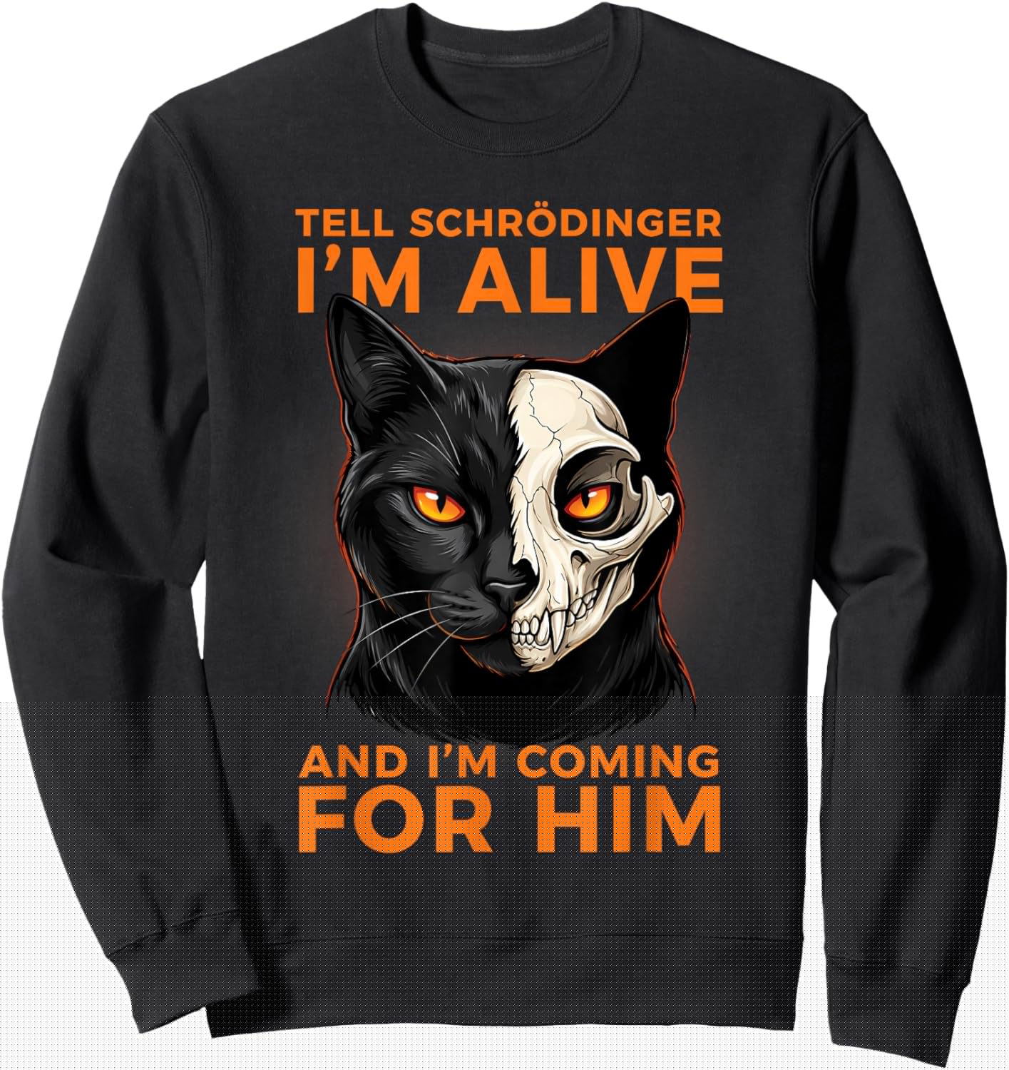 Tell Schrodinger I'm Alive Science Humor Black Cat Men Sweatshirt - Sweatshirt | Black