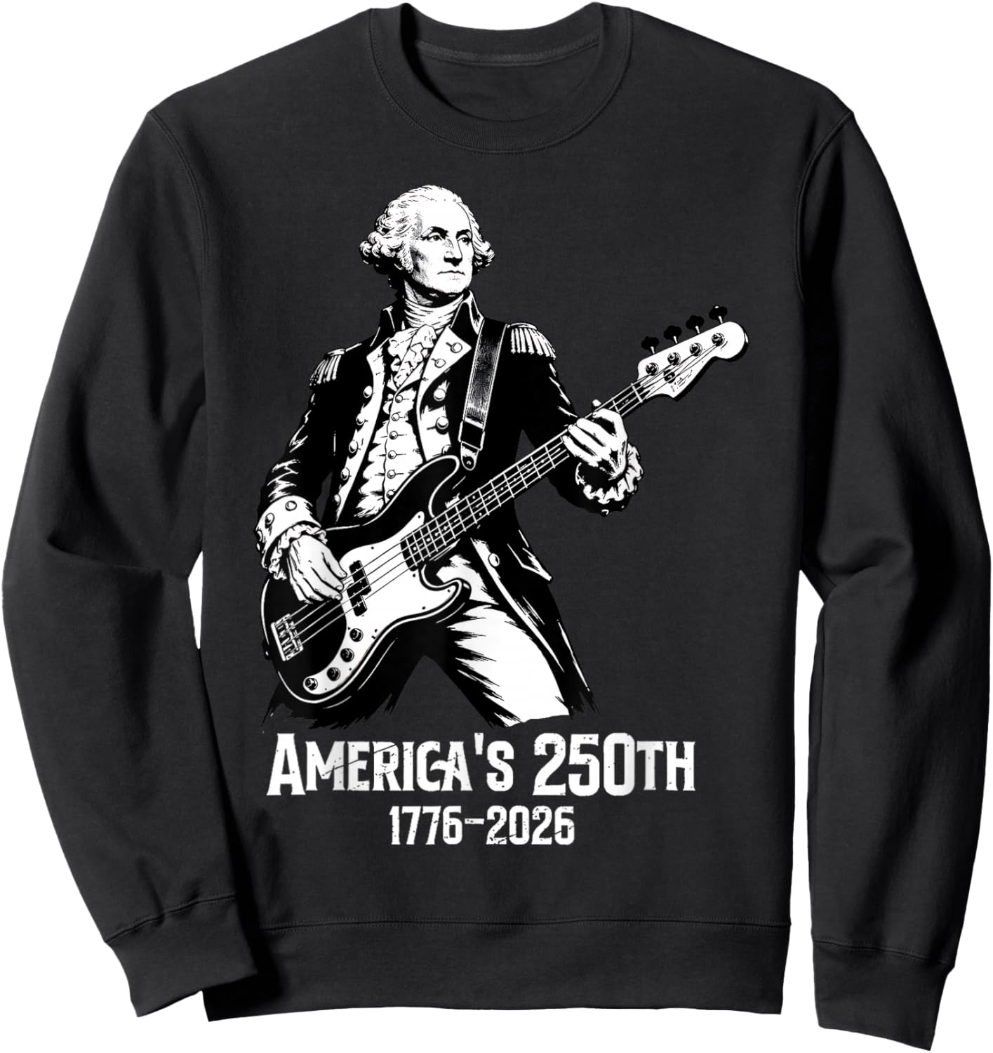 George Washington Playing Guitar 4th July 250th Anniversary Sweatshirt - Sweatshirt | Black