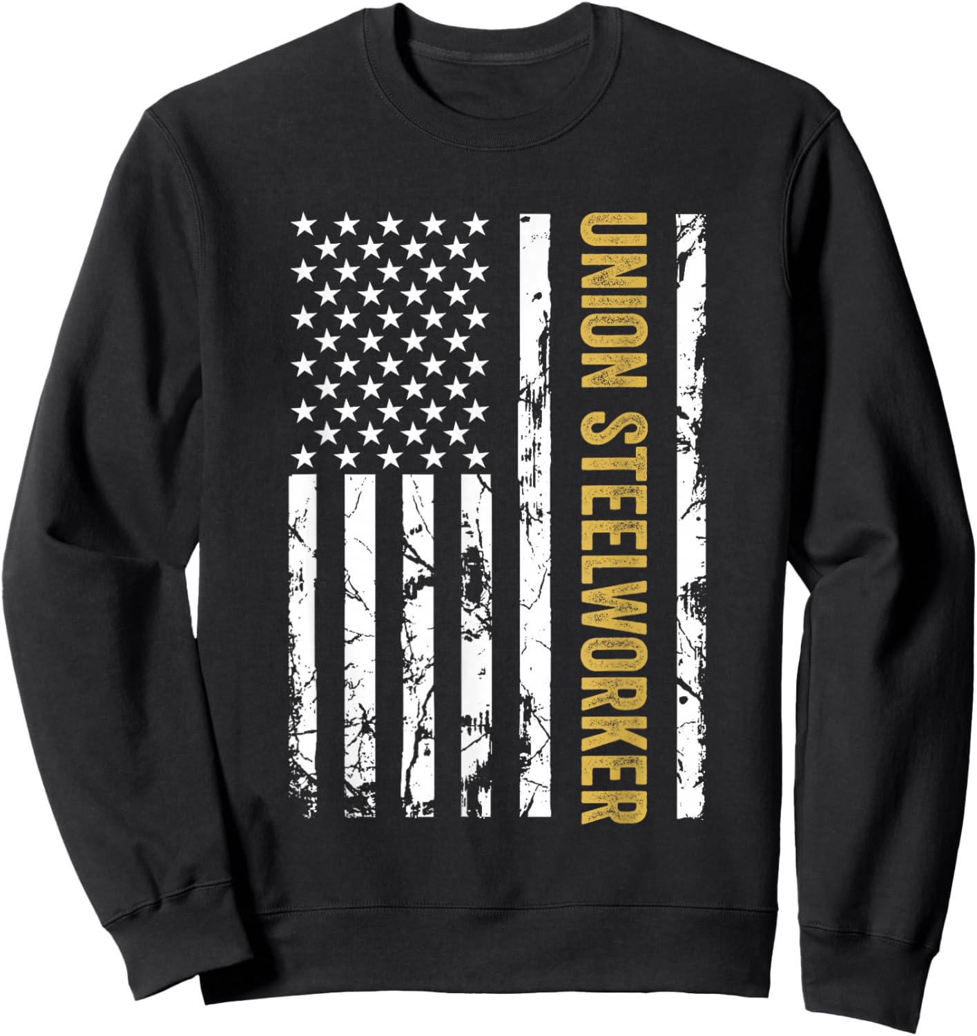 Union Steelworker USA American Flag Pro Union Workers Rights Sweatshirt - Sweatshirt | Black