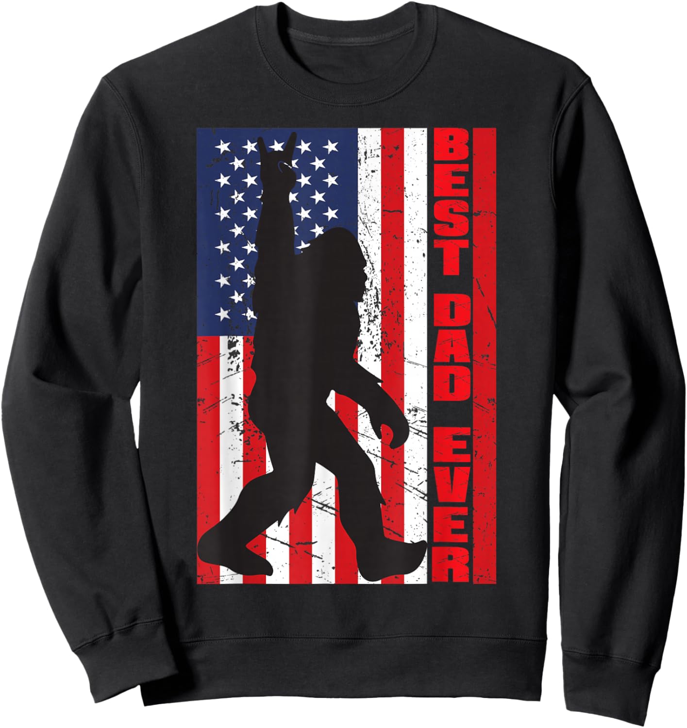 Best Dad Ever Bigfoot Big Foot Sasquatch Father's Day Pa Sweatshirt - Sweatshirt | Black