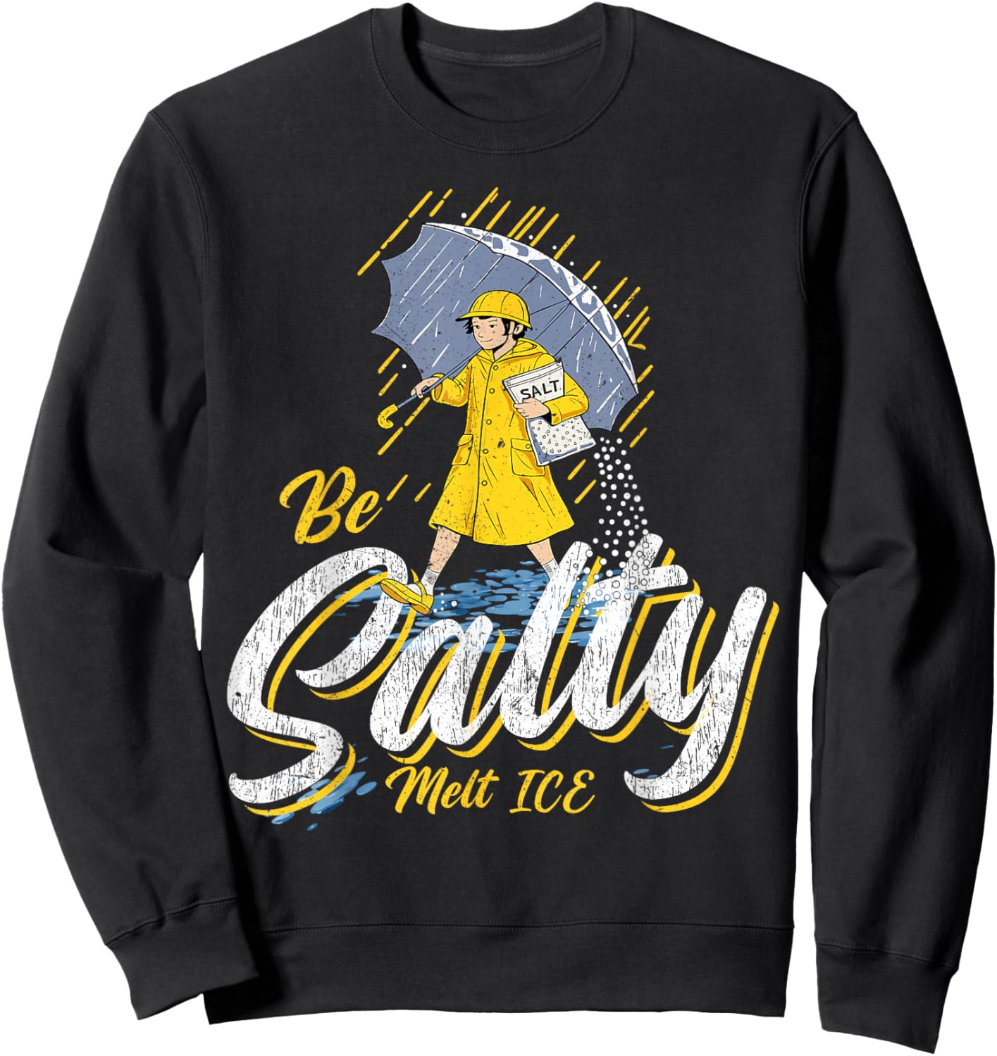 Vintage Salty Meme Be Salty Melt Ice No Ice Sweatshirt - Sweatshirt | Black