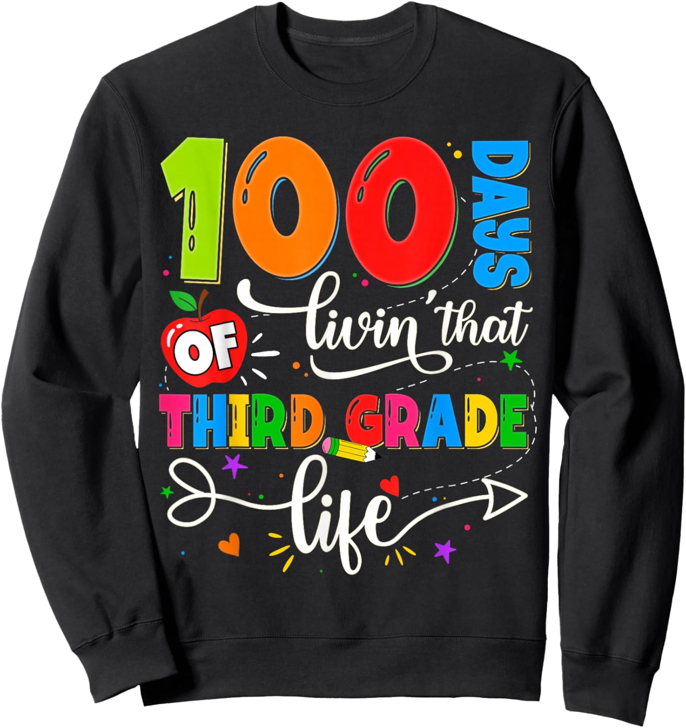 100 Days of Living That 3rd Grade Life Boy Girl Teacher Sweatshirt - Sweatshirt | Black