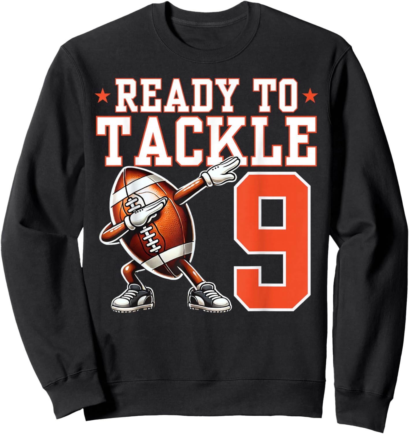 Ready to Tackle 9 Years Old 9th Birthday Football Party Sweatshirt - Sweatshirt | Black